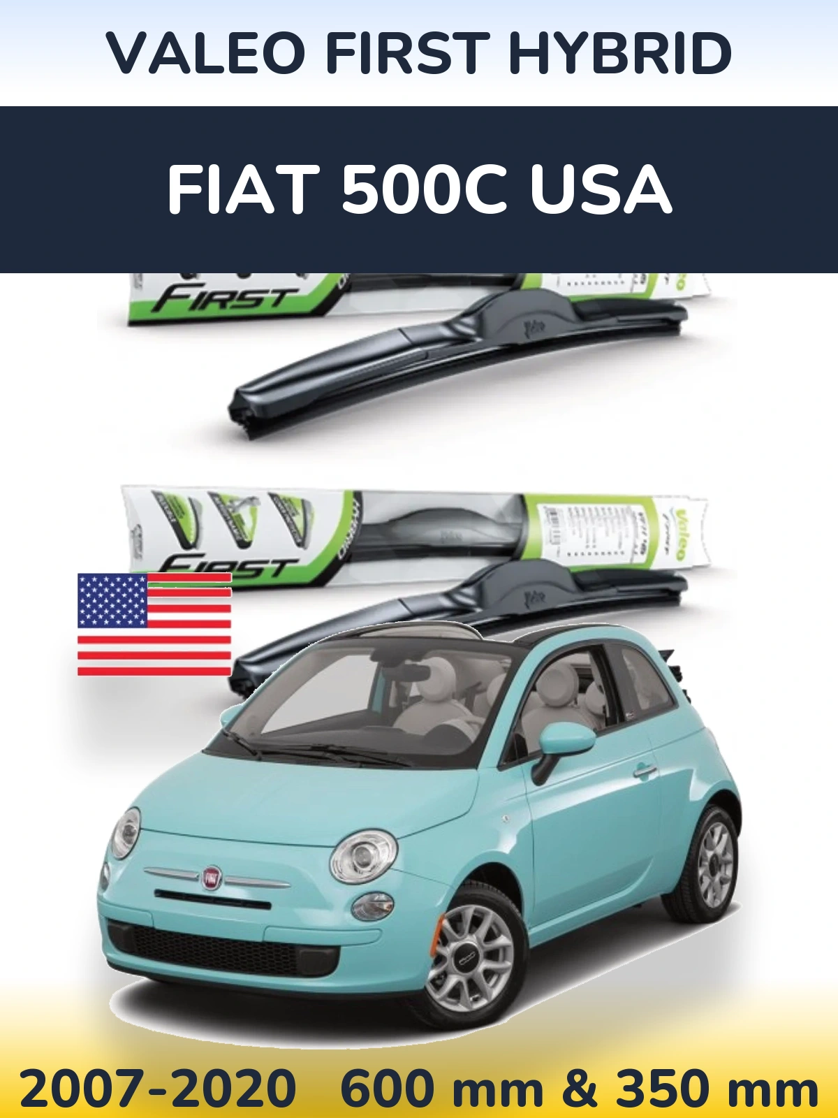 Комплект передніх щіток Valeo First Hybrid 600 & 350 мм для Fiat 500C USA 2007-2020