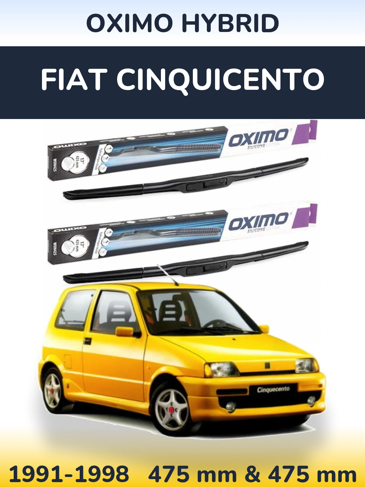 Sada předních stěračů Oximo Hybrid 475 a 475 mm pro Fiat Cinquicento 1991-1998