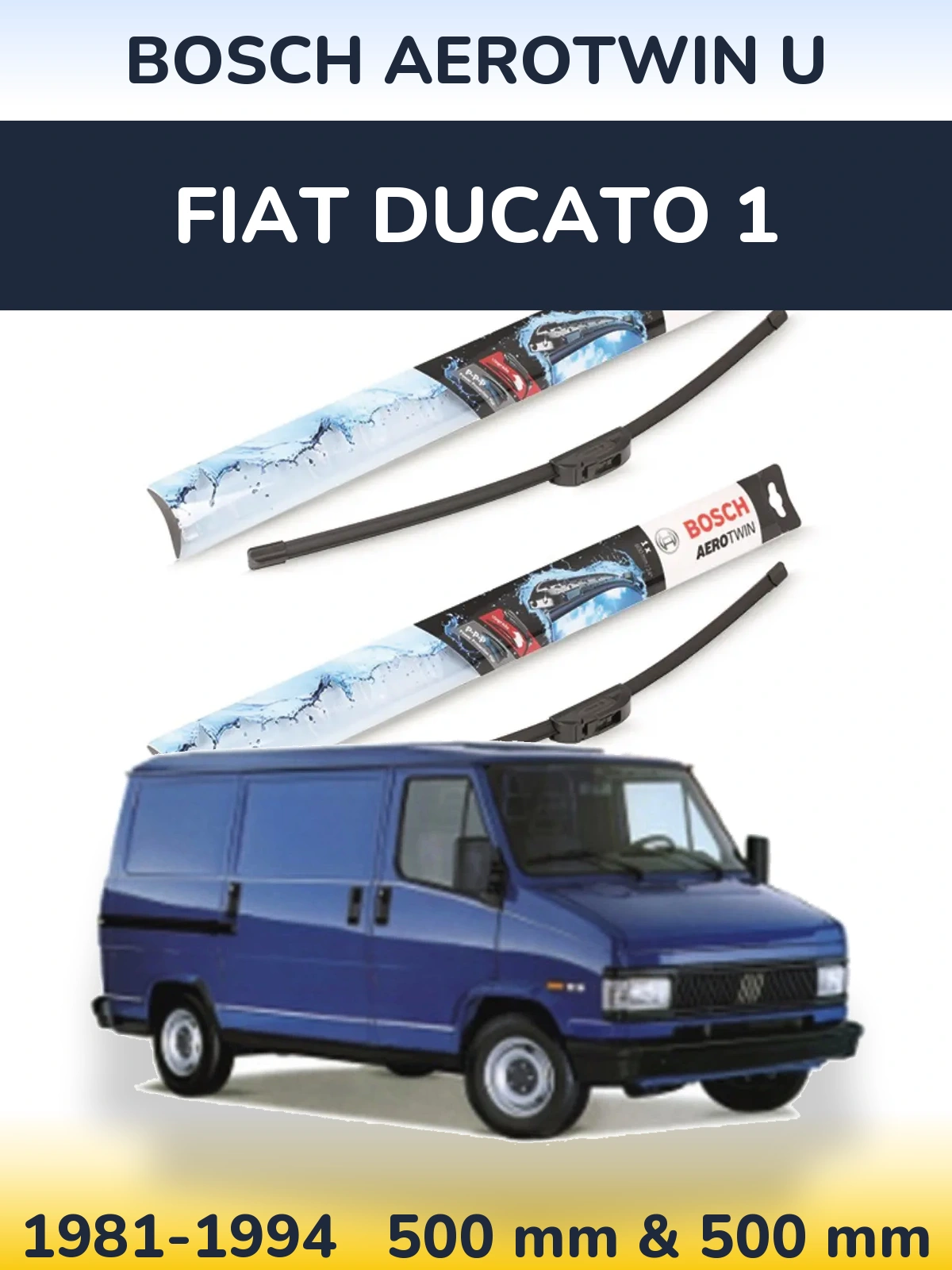 Sada předních stěračů BOSCH AeroTwin U 500 a 500 mm pro Fiat Ducato 1 1981-1994