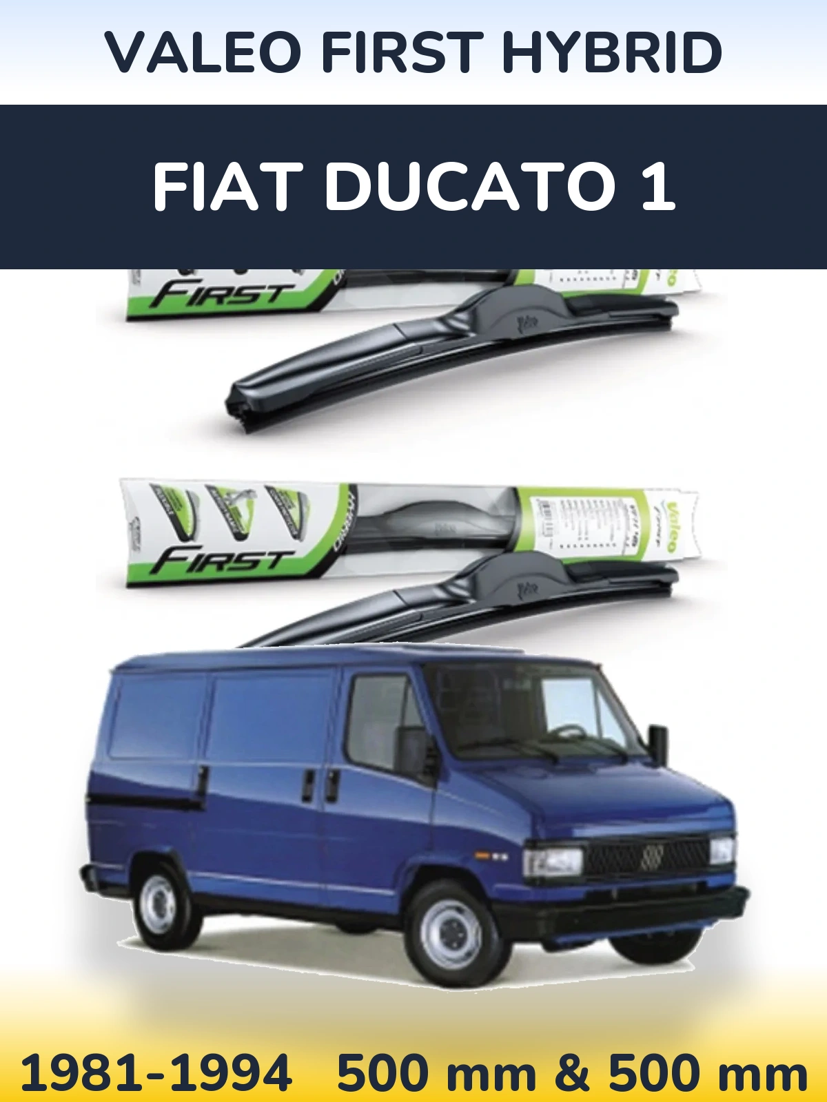 Sada předních stěračů Valeo First Hybrid 500 a 500 mm pro Fiat Ducato 1 1981-1994