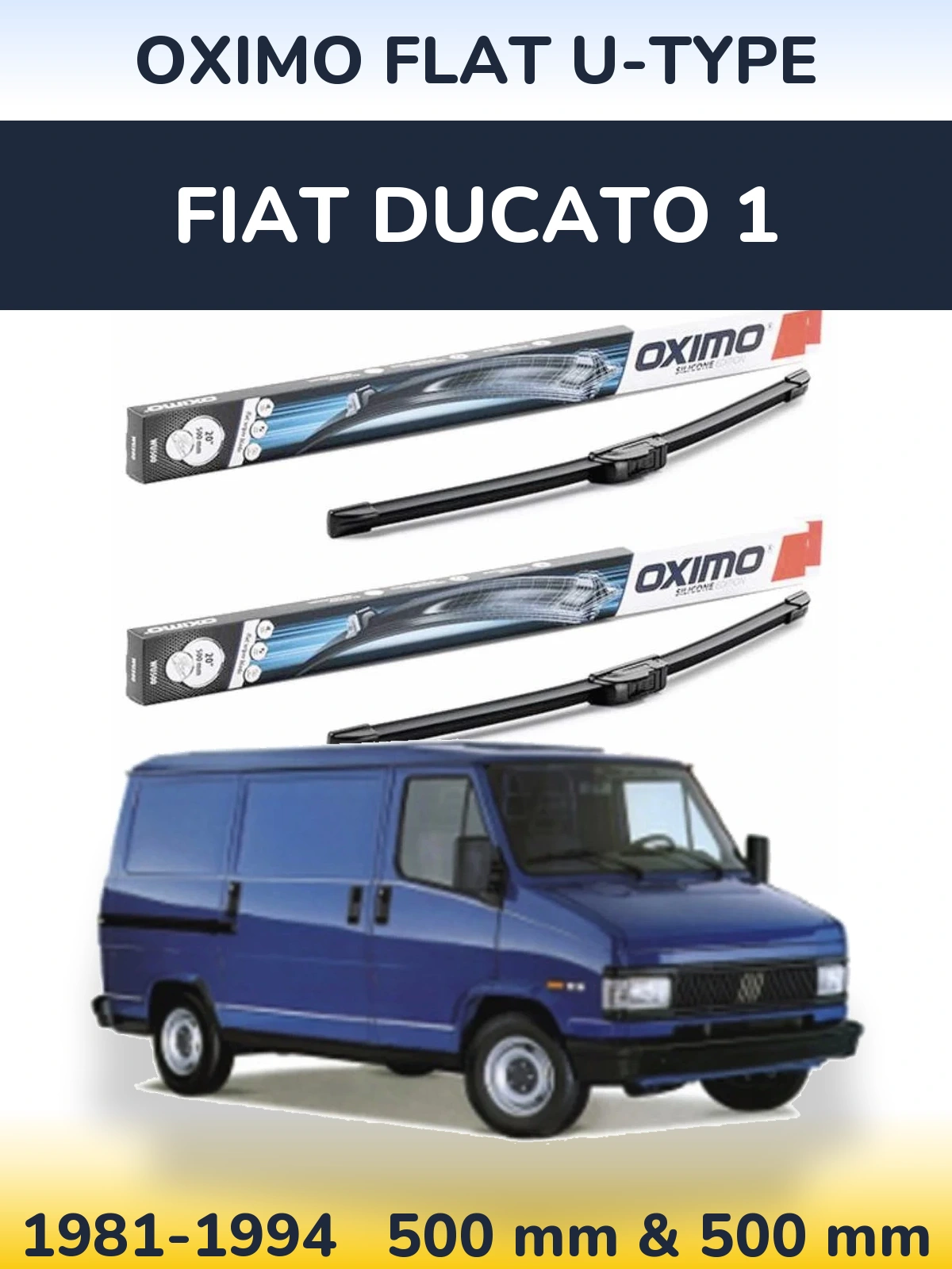 Sada předních stěračů Oximo Flat U-type 500 a 500 mm pro Fiat Ducato 1 1981-1994