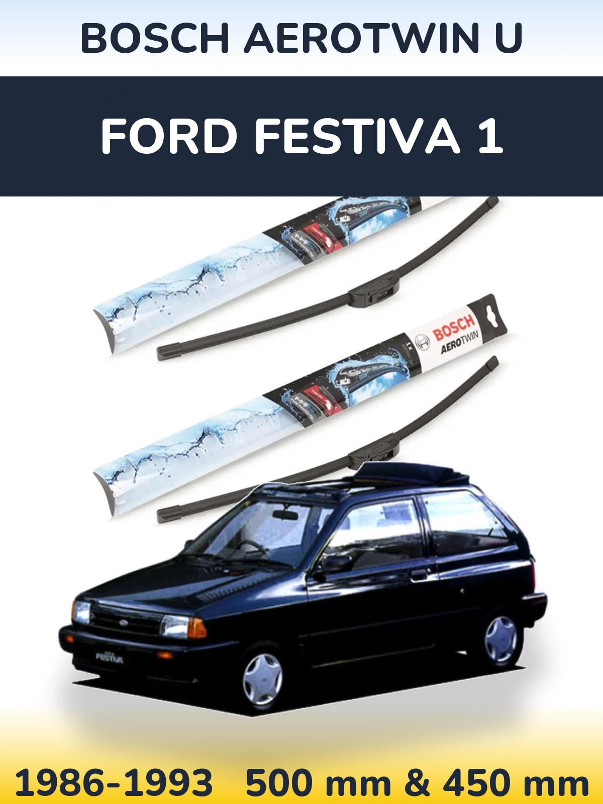 Sada předních stěračů BOSCH AeroTwin U 500 a 450 mm pro Ford Festiva 1 1986-1993