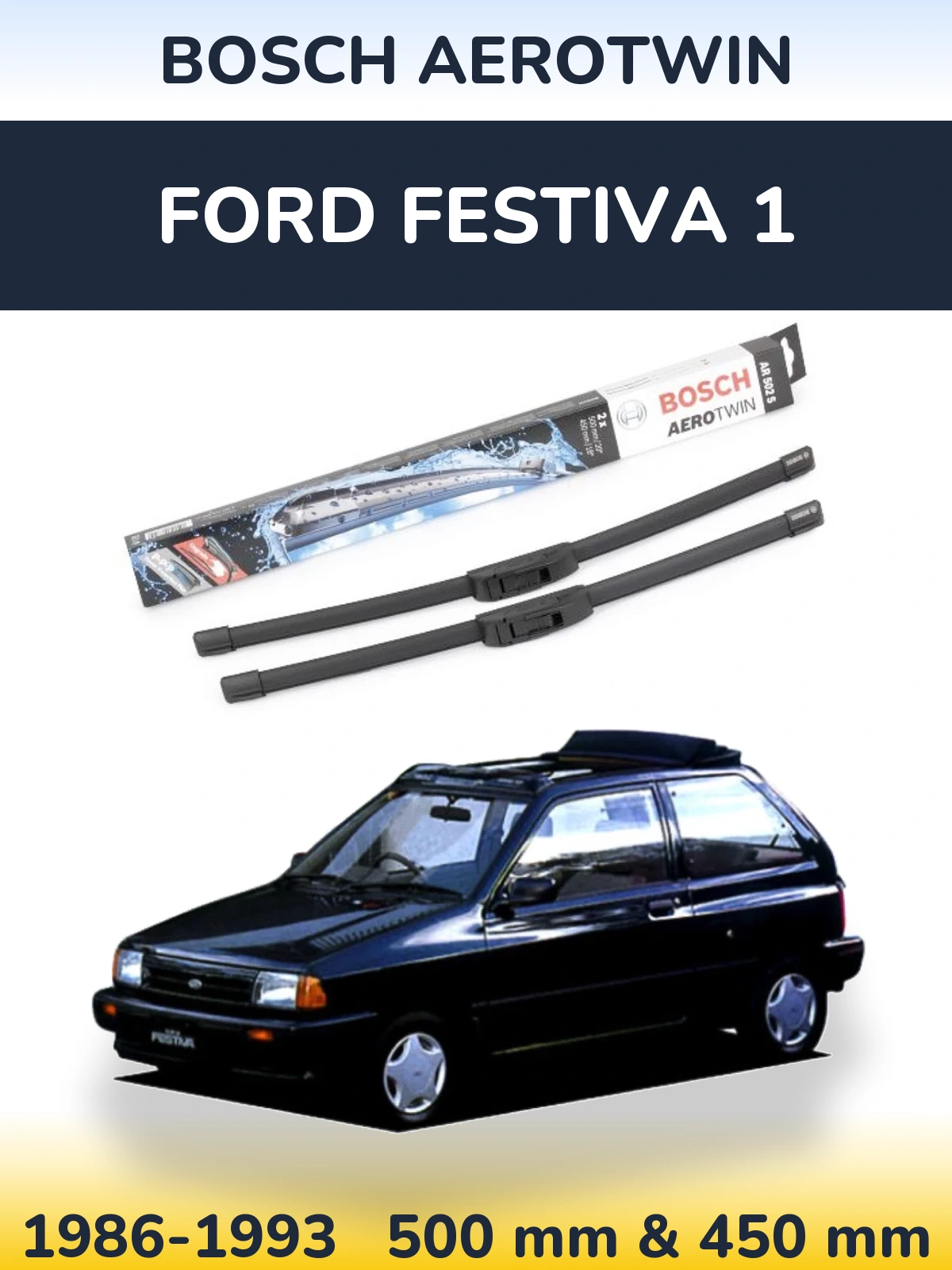 Sada předních stěračů BOSCH AeroTwin 500 a 450 mm pro Ford Festiva 1 1986-1993