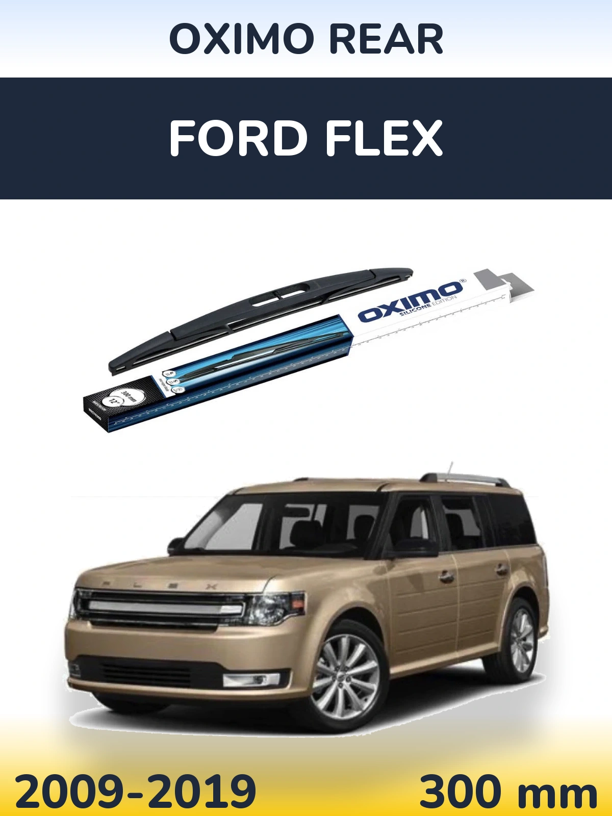 Zadní stěrač Oximo Rear 300 mm pro Ford Flex 2009-2019