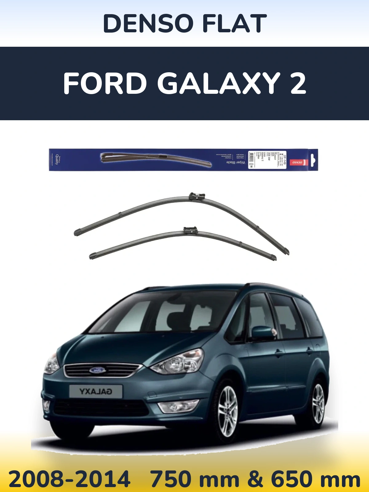 Sada předních stěračů Denso Flat 750 a 650 mm pro Ford Galaxy 2 2008-2014