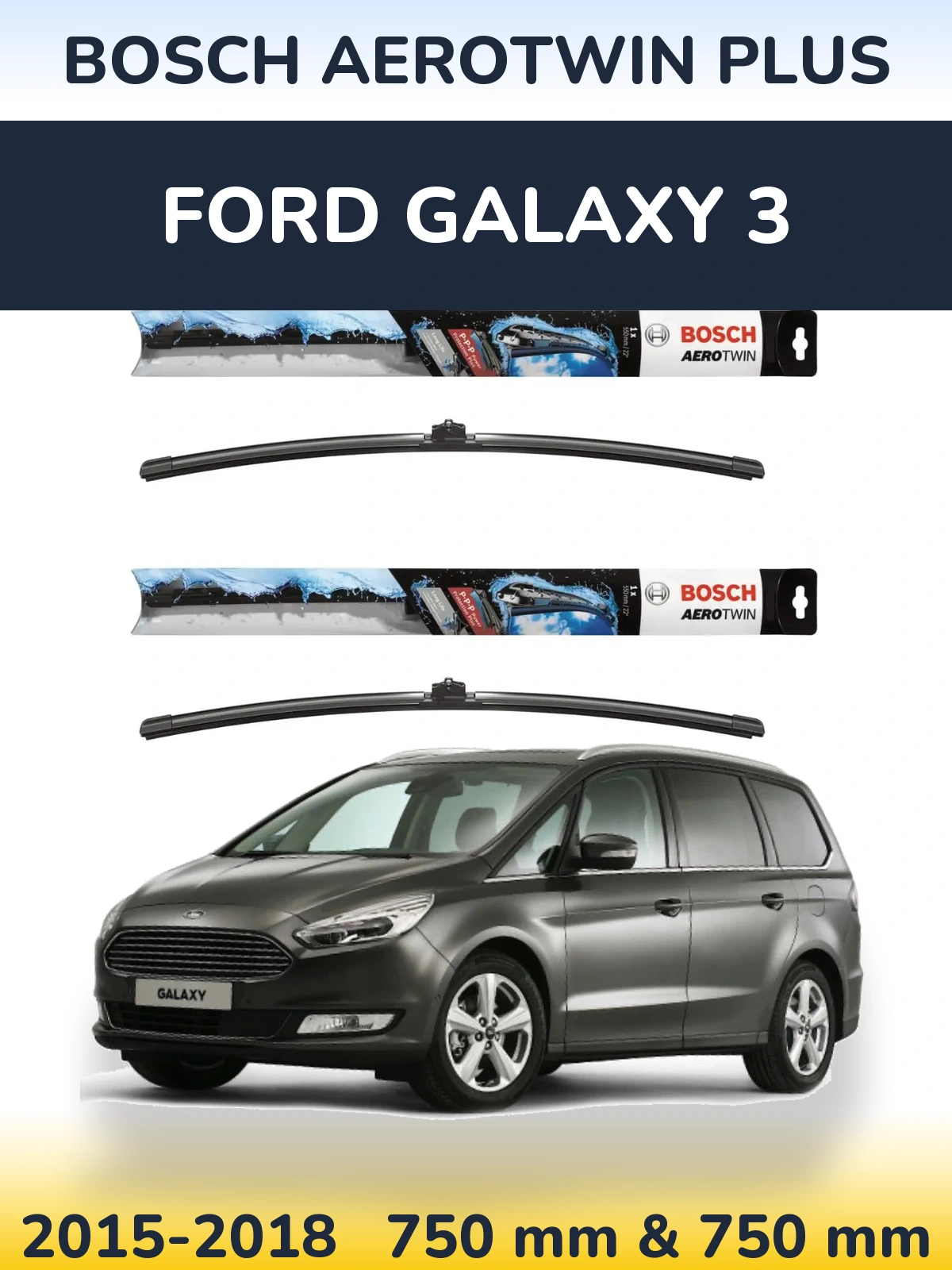 Sada předních stěračů BOSCH AeroTwin Plus 750 a 750 mm pro Ford Galaxy 3 2015-2018