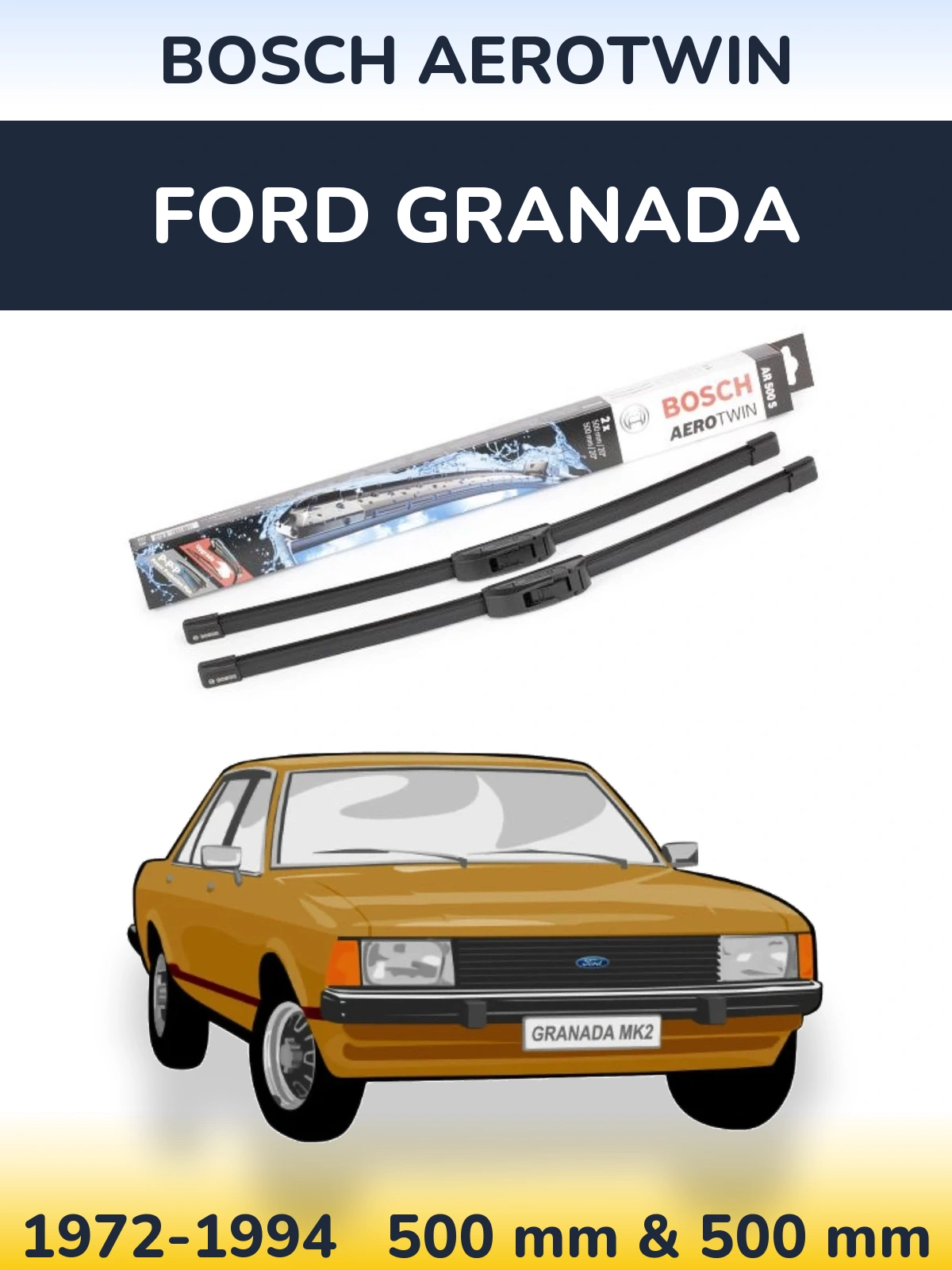 Sada předních stěračů BOSCH AeroTwin 500 a 500 mm pro Ford Granada 1972-1994