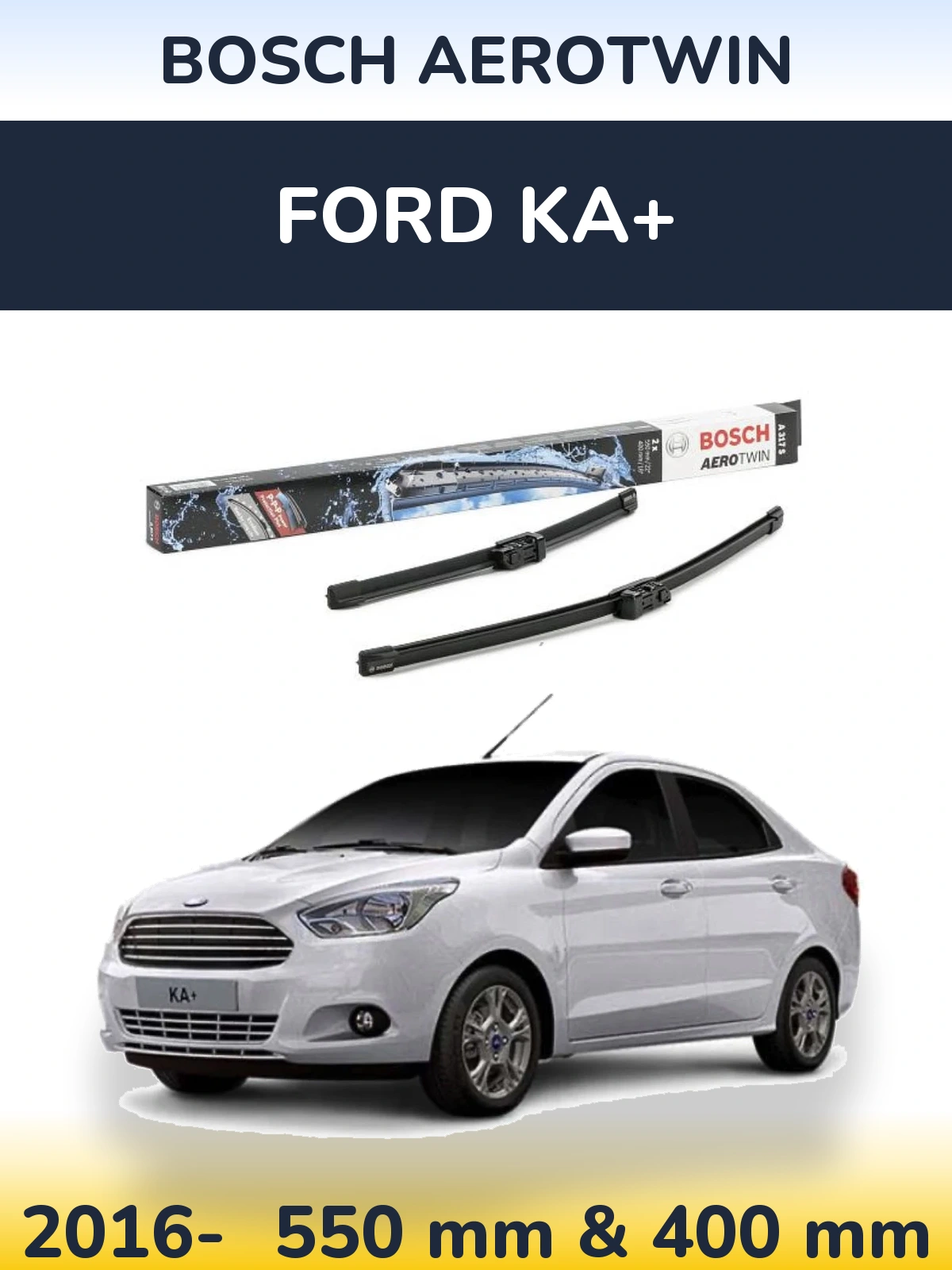 Sada předních stěračů BOSCH AeroTwin 550 a 400 mm pro Ford Ka+ 2016-2026