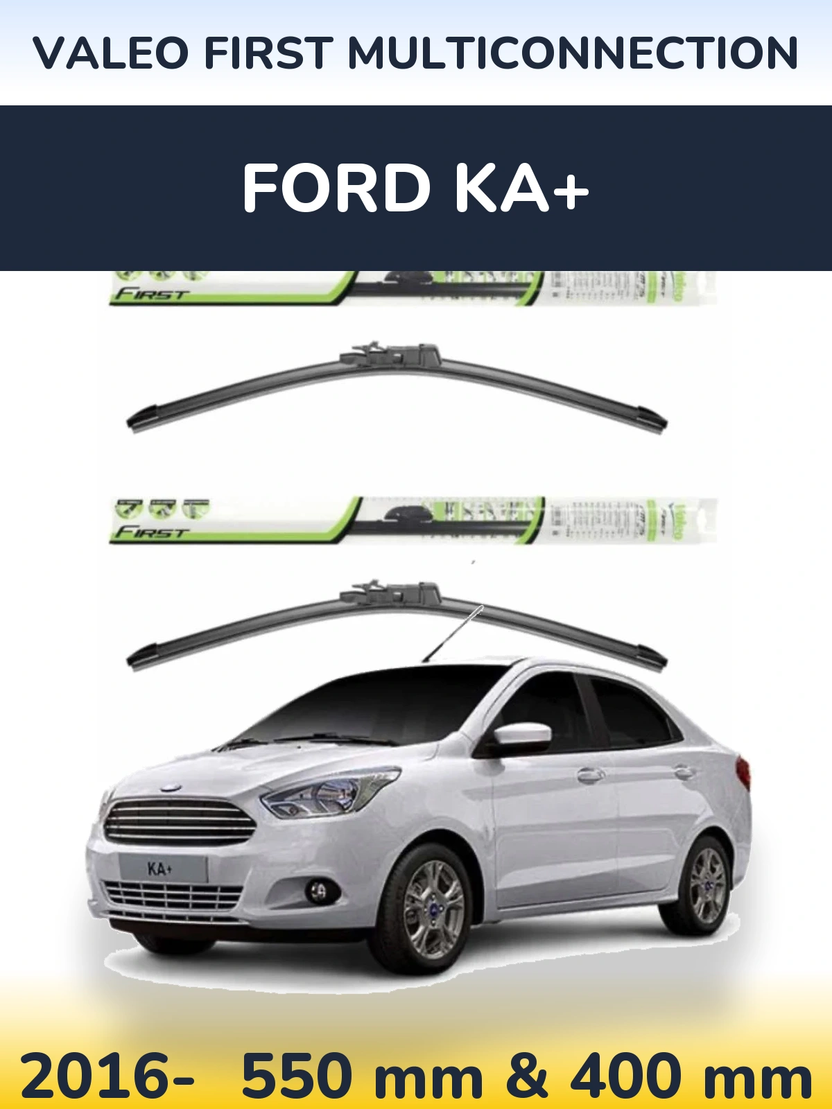 Sada předních stěračů Valeo First MultiConnection 550 a 400 mm pro Ford Ka+ 2016-2026