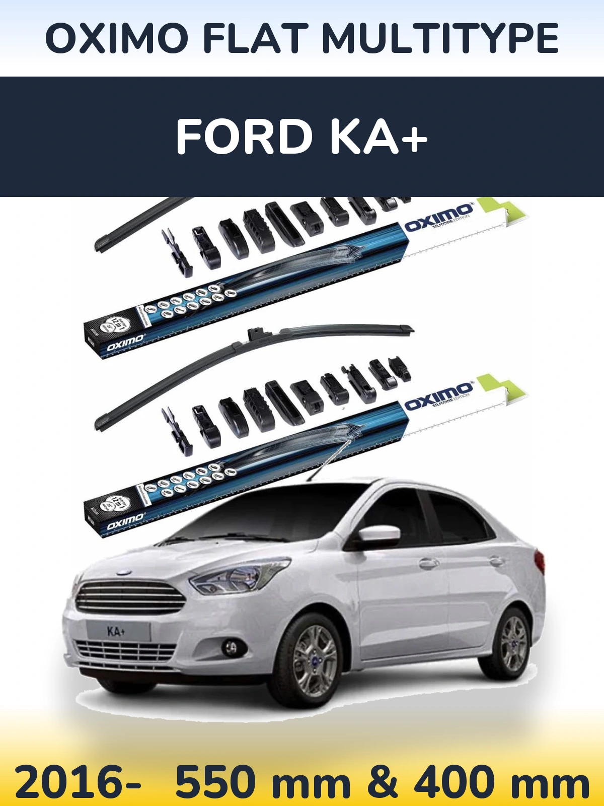 Комплект передніх щіток Oximo Flat MultiТипe 550 & 400 мм для Ford Ka+ 2016-2026