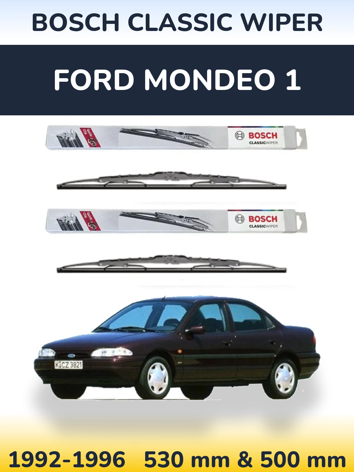 Комплект передніх щіток BOSCH Classic Wiper 530 & 500 мм для Ford Mondeo 1 1992-1996