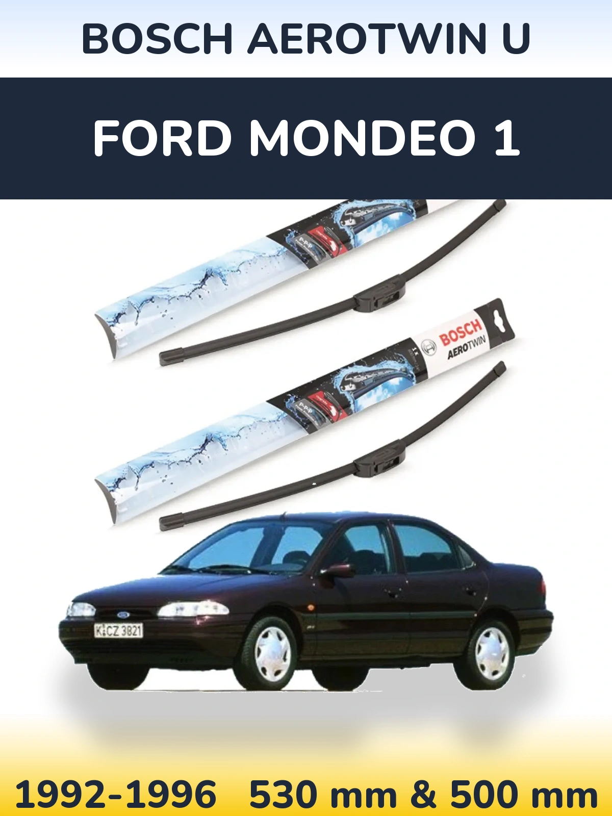 Sada předních stěračů BOSCH AeroTwin U 530 a 500 mm pro Ford Mondeo 1 1992-1996