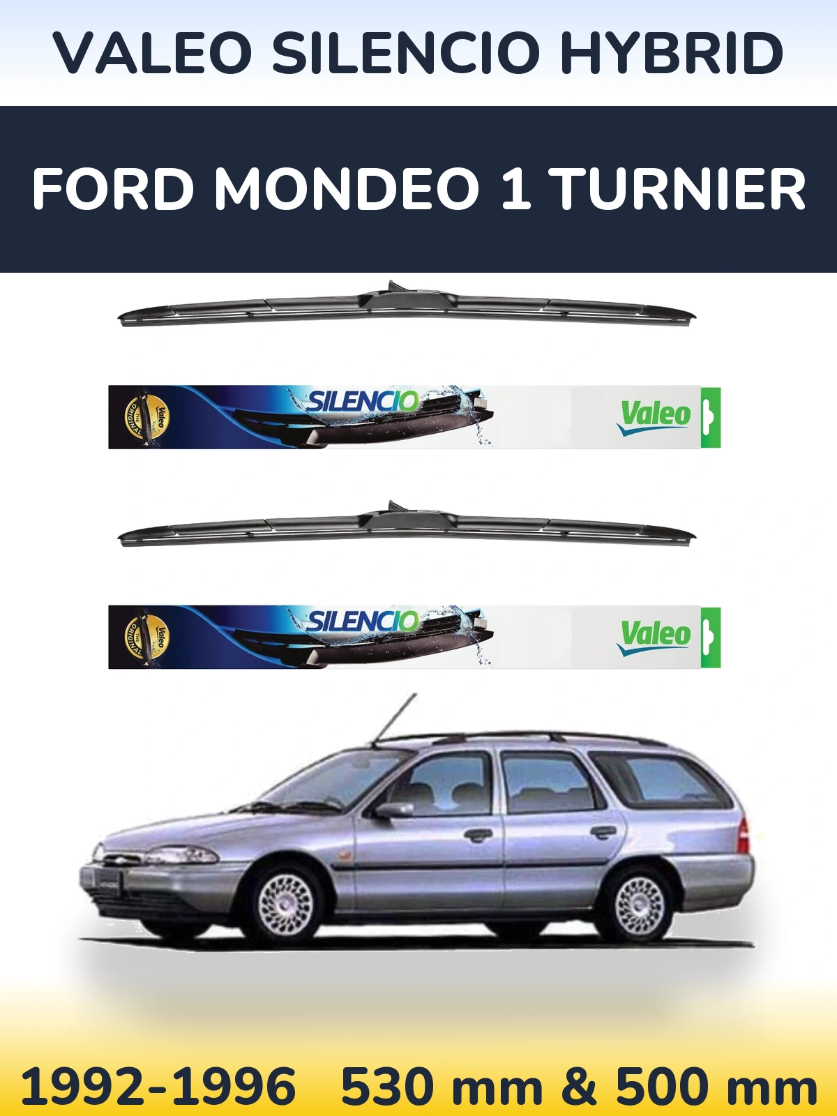 Sada předních stěračů Valeo Silencio Hybrid 530 a 500 mm pro Ford Mondeo 1 Turnier 1992-1996