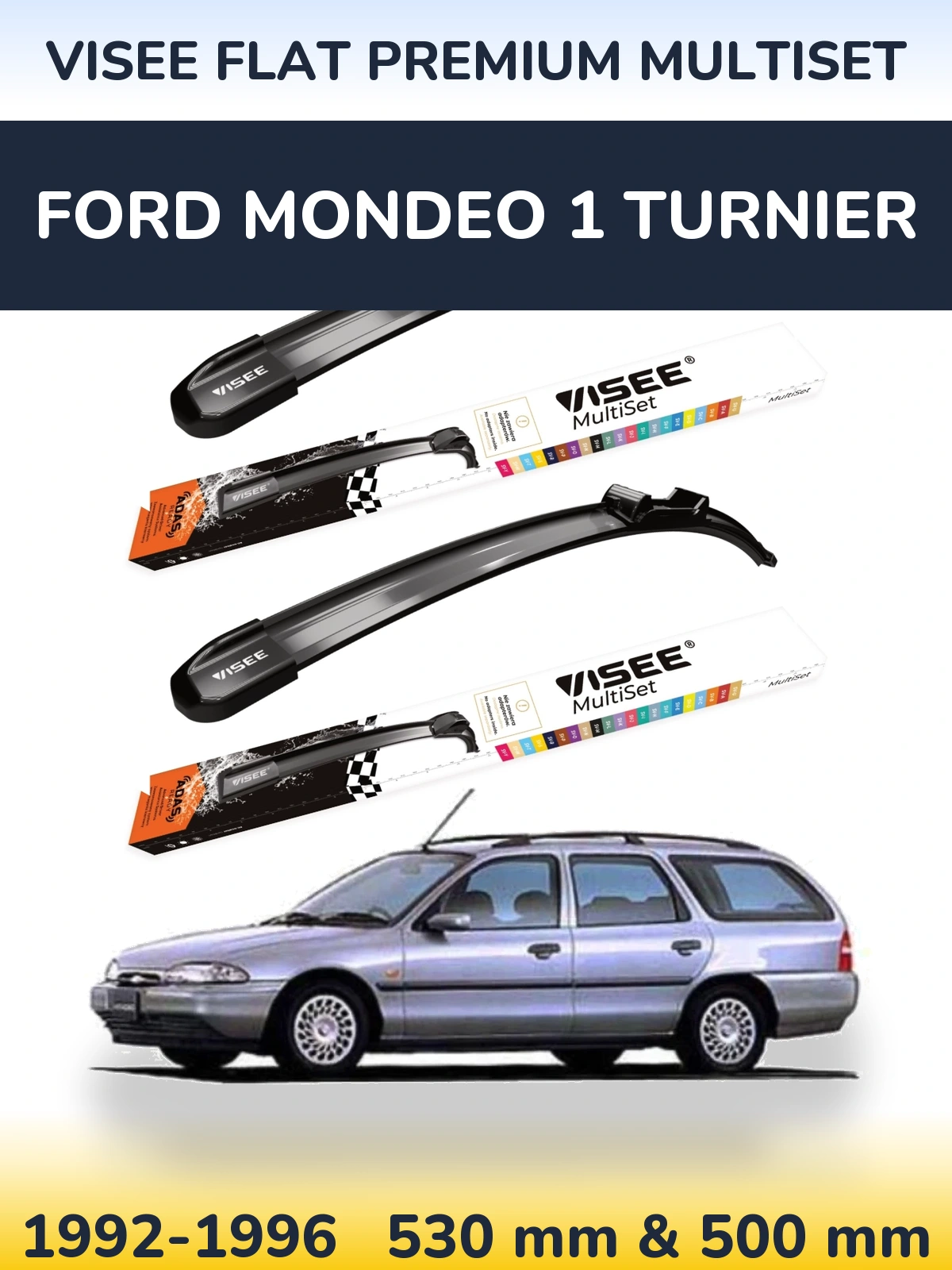 Sada předních stěračů VISEE FLAT PREMIUM MultiSet 530 a 500 mm pro Ford Mondeo 1 Turnier 1992-1996