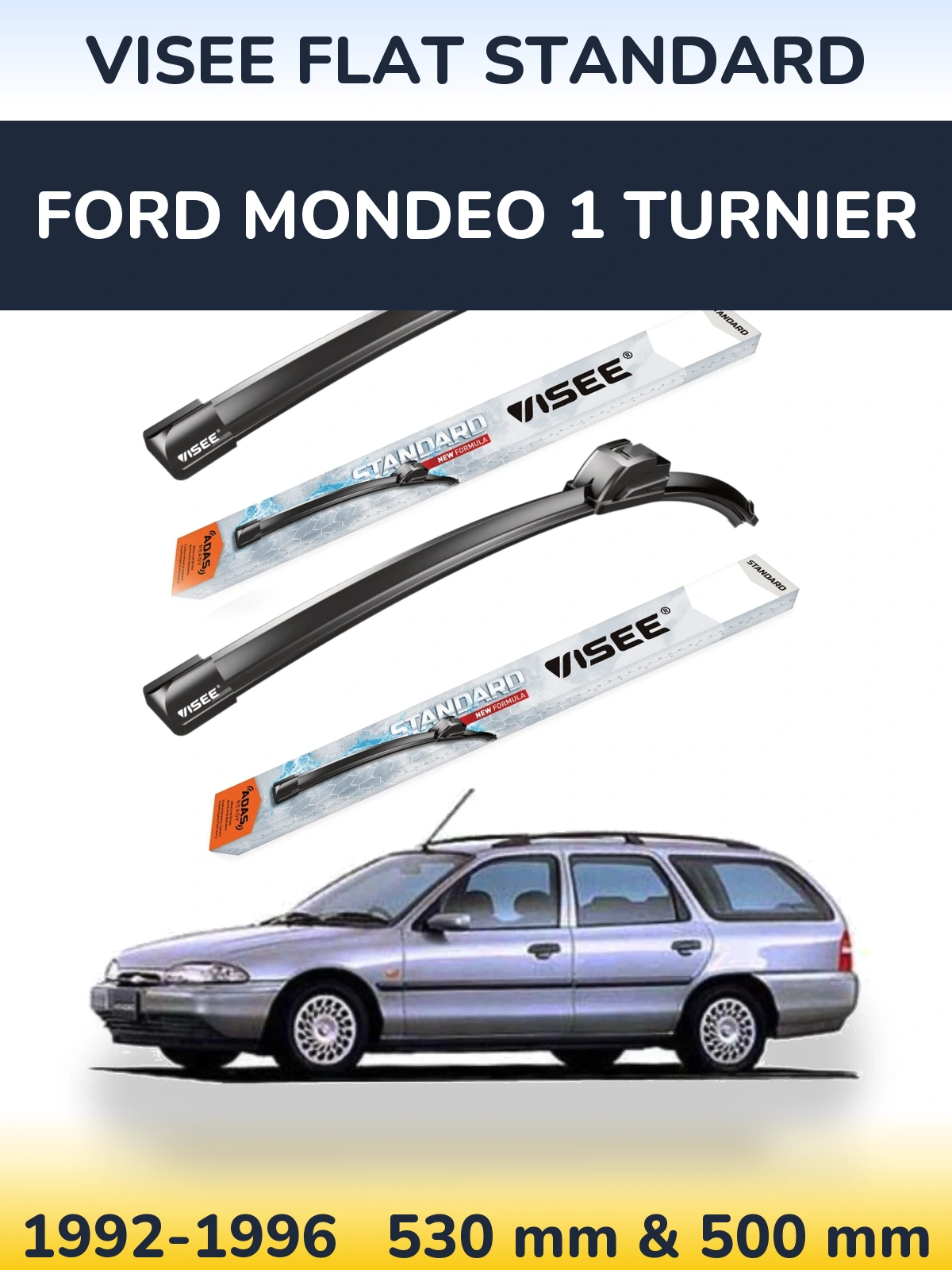 Sada předních stěračů VISEE FLAT STANDARD 530 a 500 mm pro Ford Mondeo 1 Turnier 1992-1996