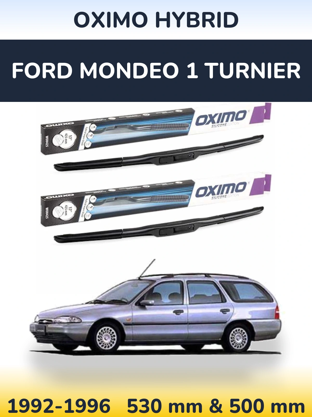 Sada předních stěračů Oximo Hybrid 530 a 500 mm pro Ford Mondeo 1 Turnier 1992-1996