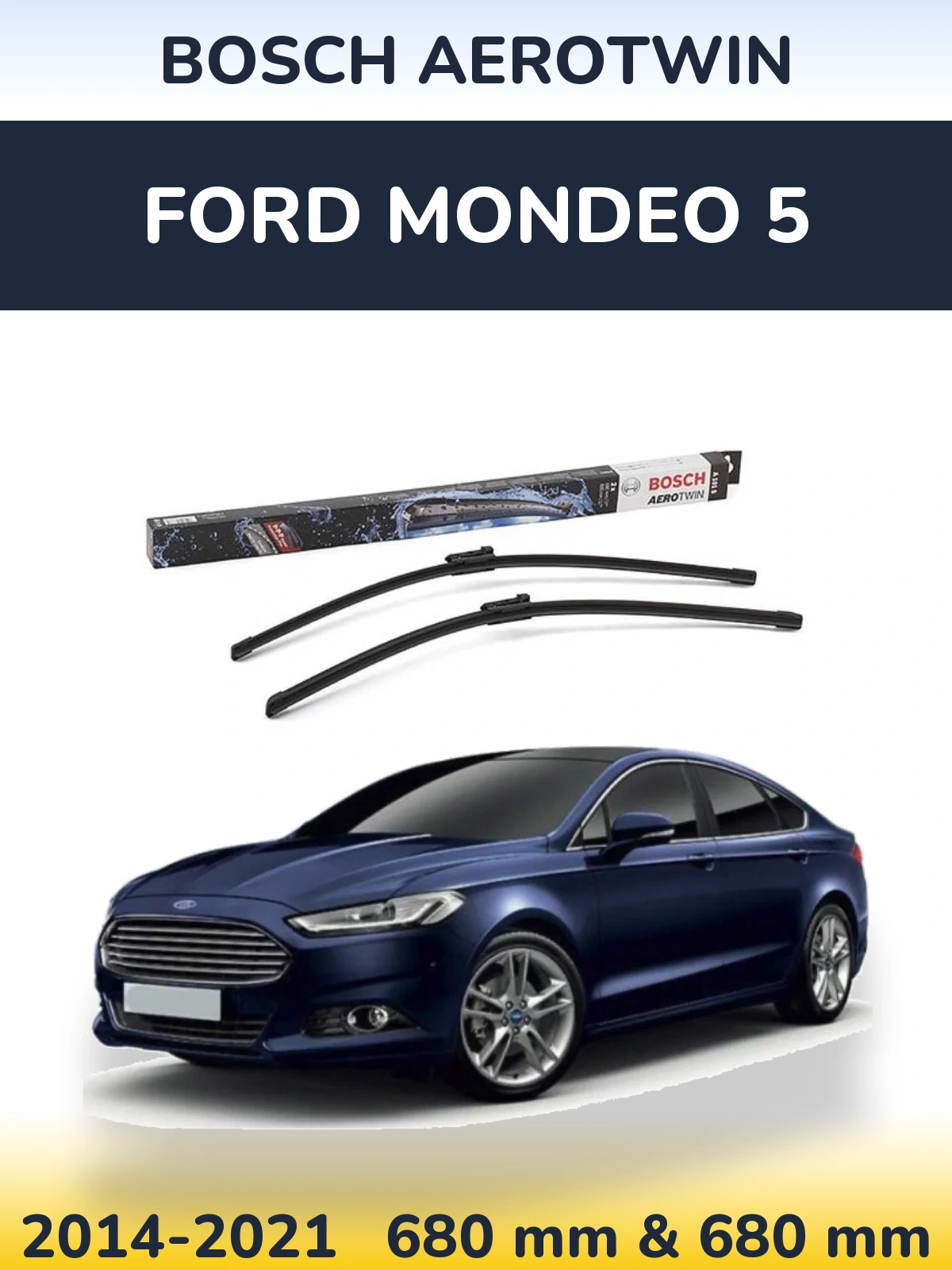 Sada předních stěračů BOSCH AeroTwin 680 a 680 mm pro Ford Mondeo 5 2014-2021