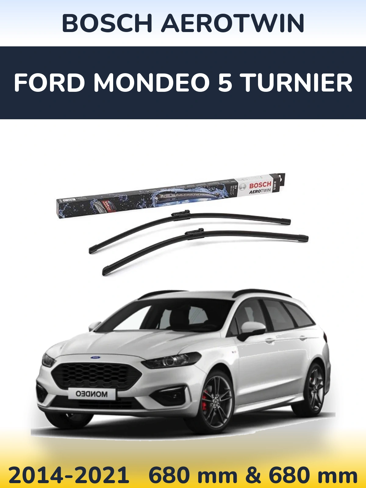 Sada předních stěračů BOSCH AeroTwin 680 a 680 mm pro Ford Mondeo 5 Turnier 2014-2021