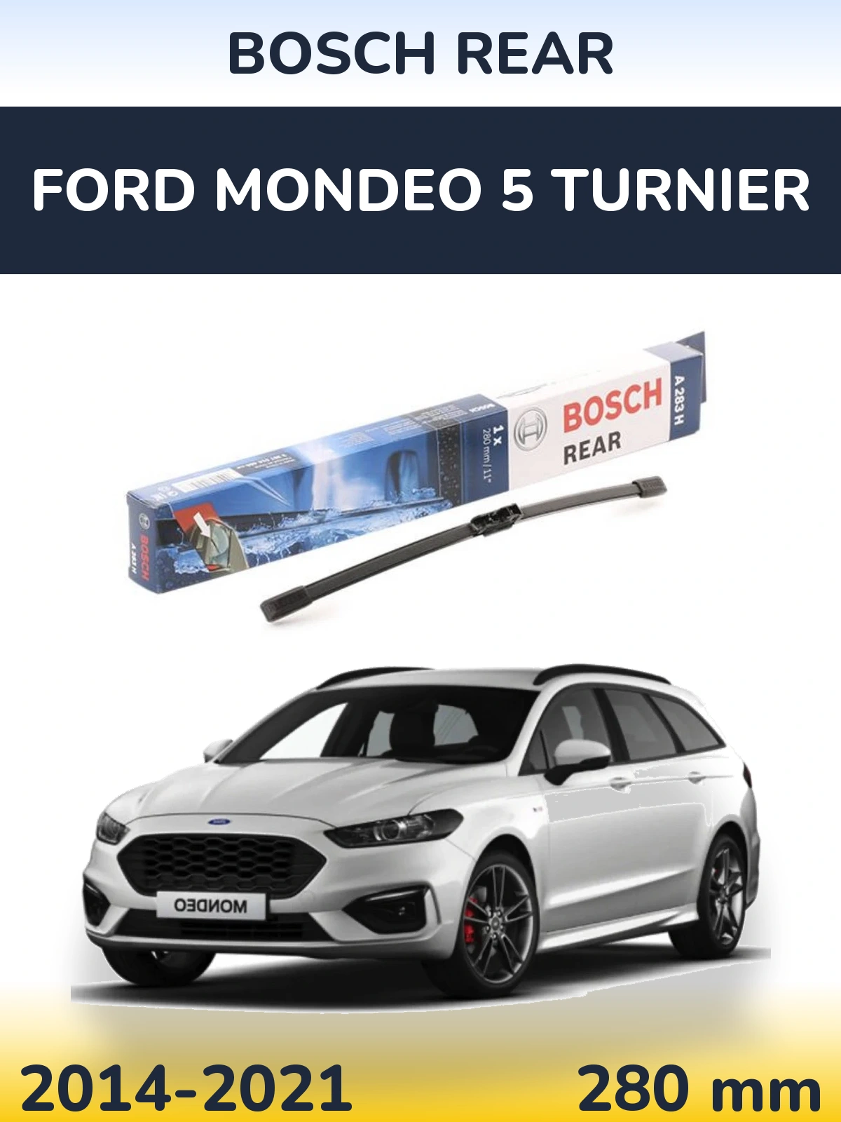 Задня щітка BOSCH Rear 280 мм для Ford Mondeo 5 Turnier 2014-2021