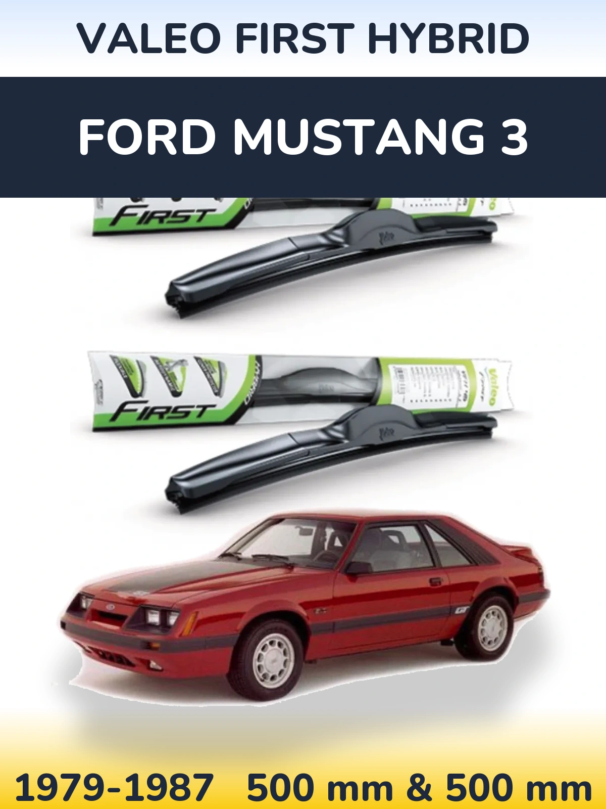 Sada předních stěračů Valeo First Hybrid 500 a 500 mm pro Ford Mustang 3 1979-1987