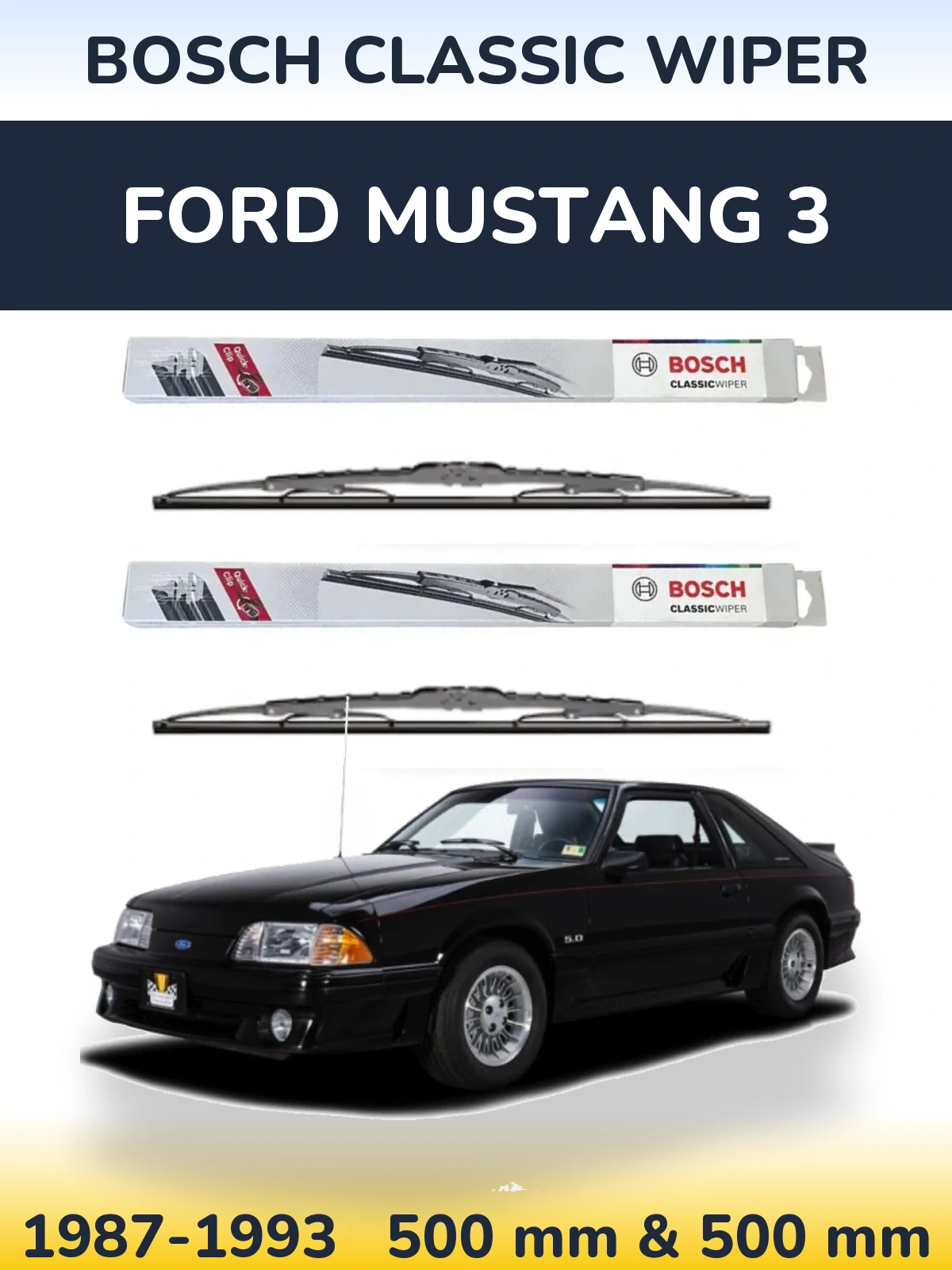 Sada předních stěračů BOSCH Classic Wiper 500 a 500 mm pro Ford Mustang 3 1987-1993