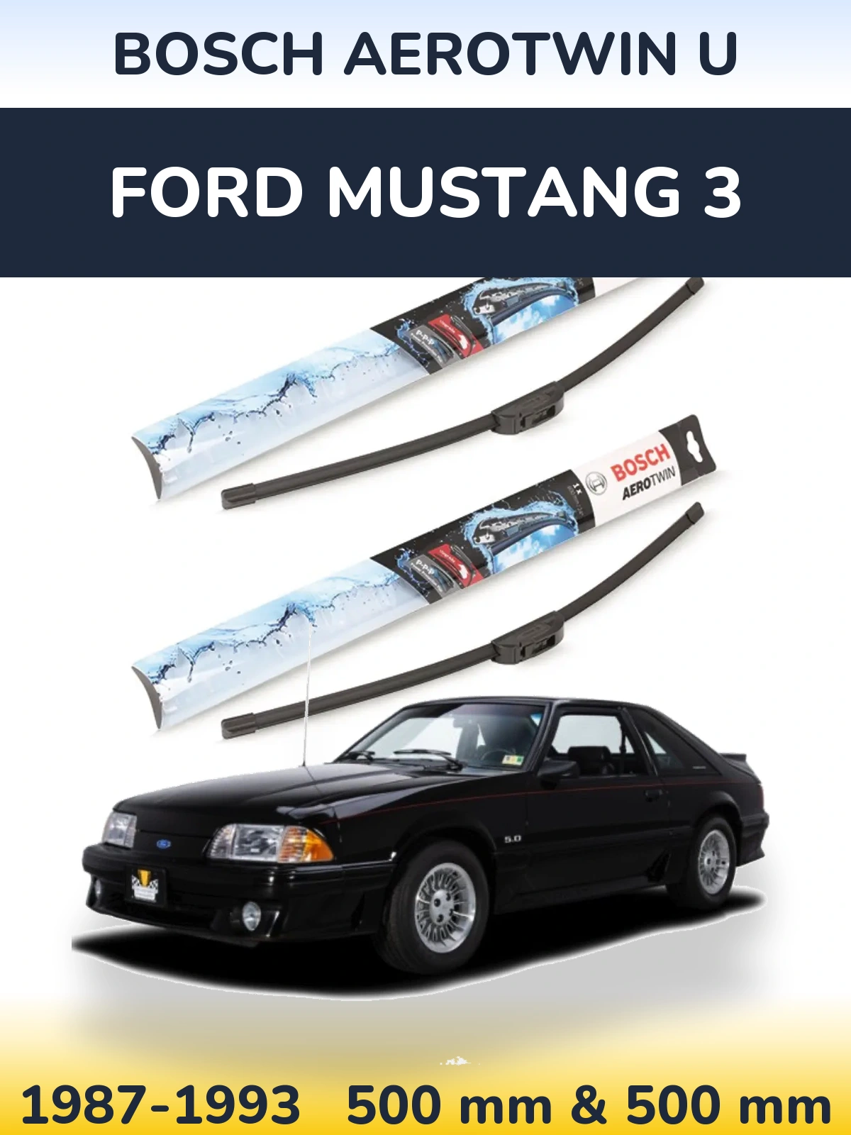 Комплект передніх щіток BOSCH AeroTwin U 500 & 500 мм для Ford Mustang 3 1987-1993