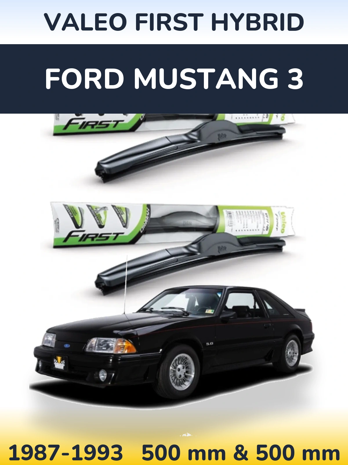 Sada předních stěračů Valeo First Hybrid 500 a 500 mm pro Ford Mustang 3 1987-1993