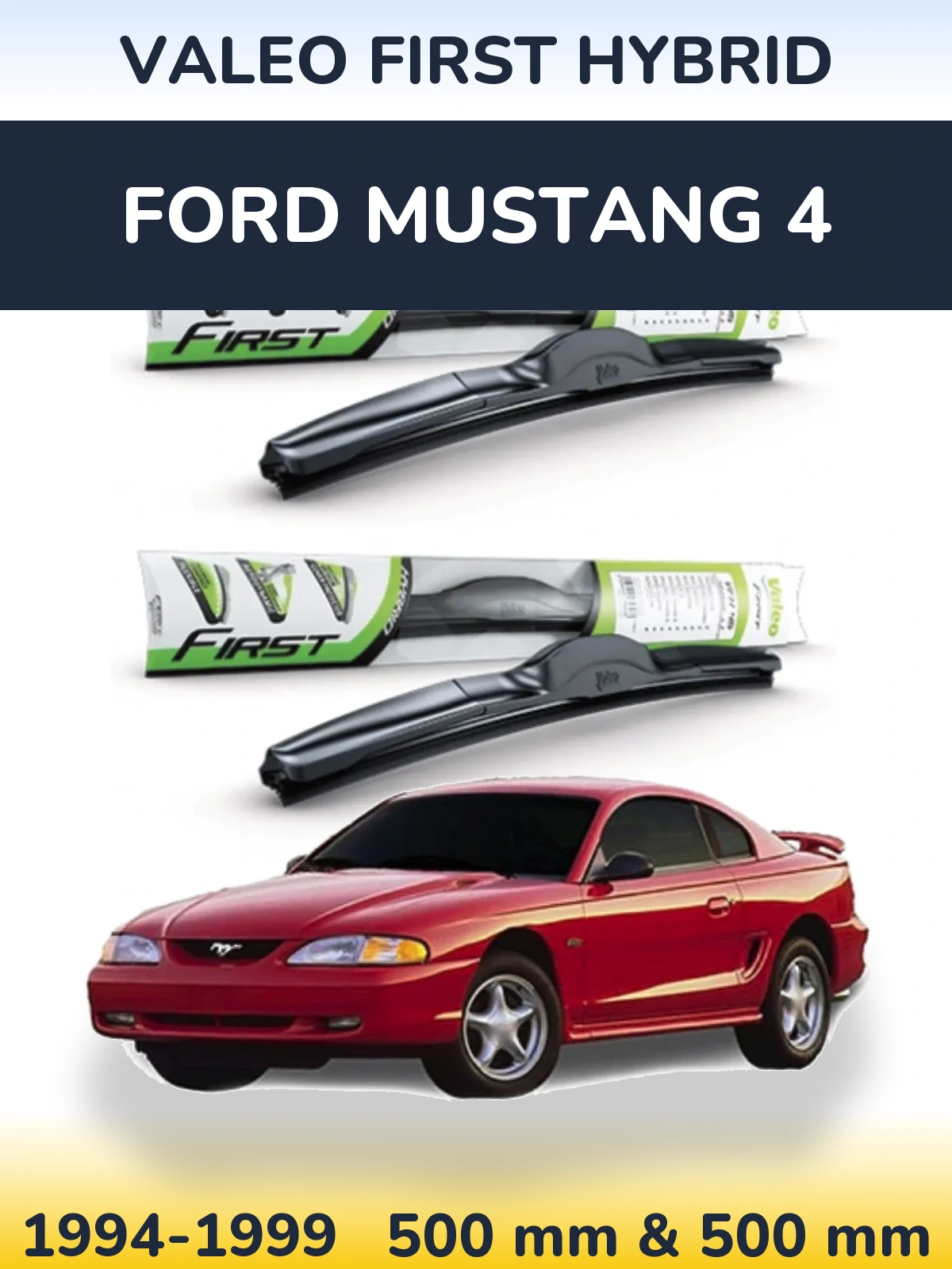 Sada předních stěračů Valeo First Hybrid 500 a 500 mm pro Ford Mustang 4 1994-1999