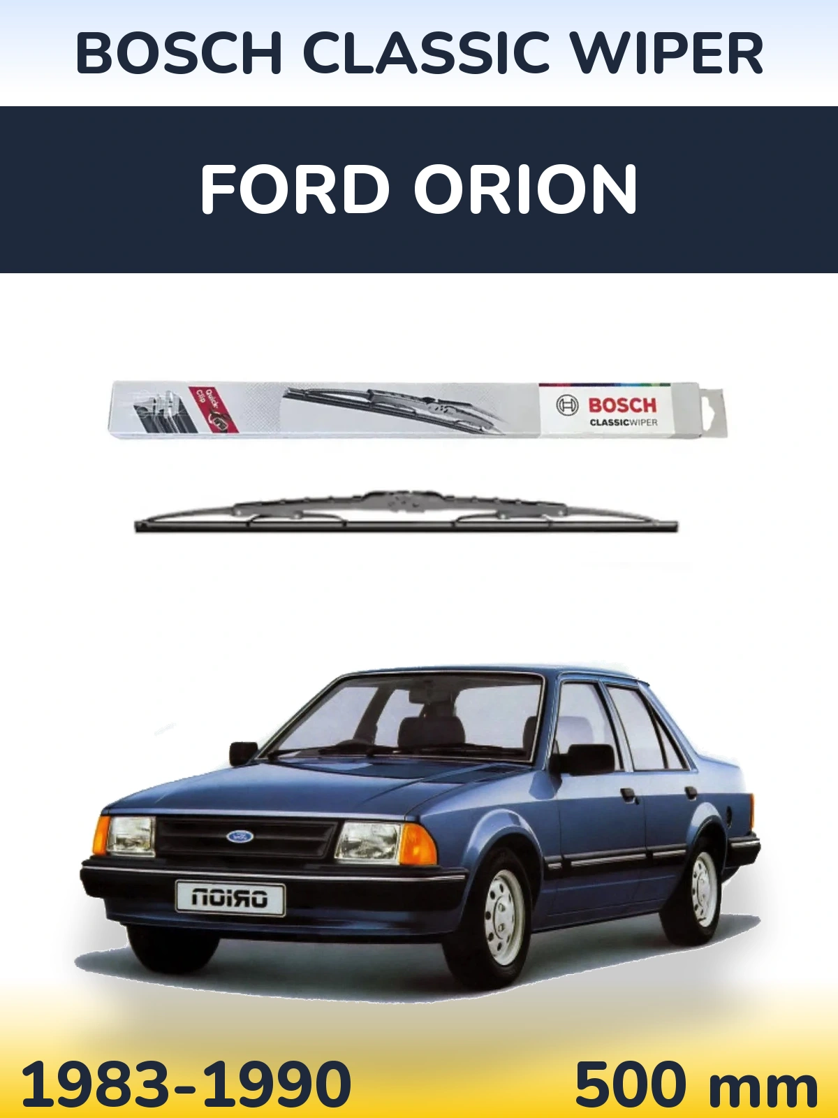 Zadní stěrač BOSCH Classic Wiper 500 mm pro Ford Orion 1983-1990