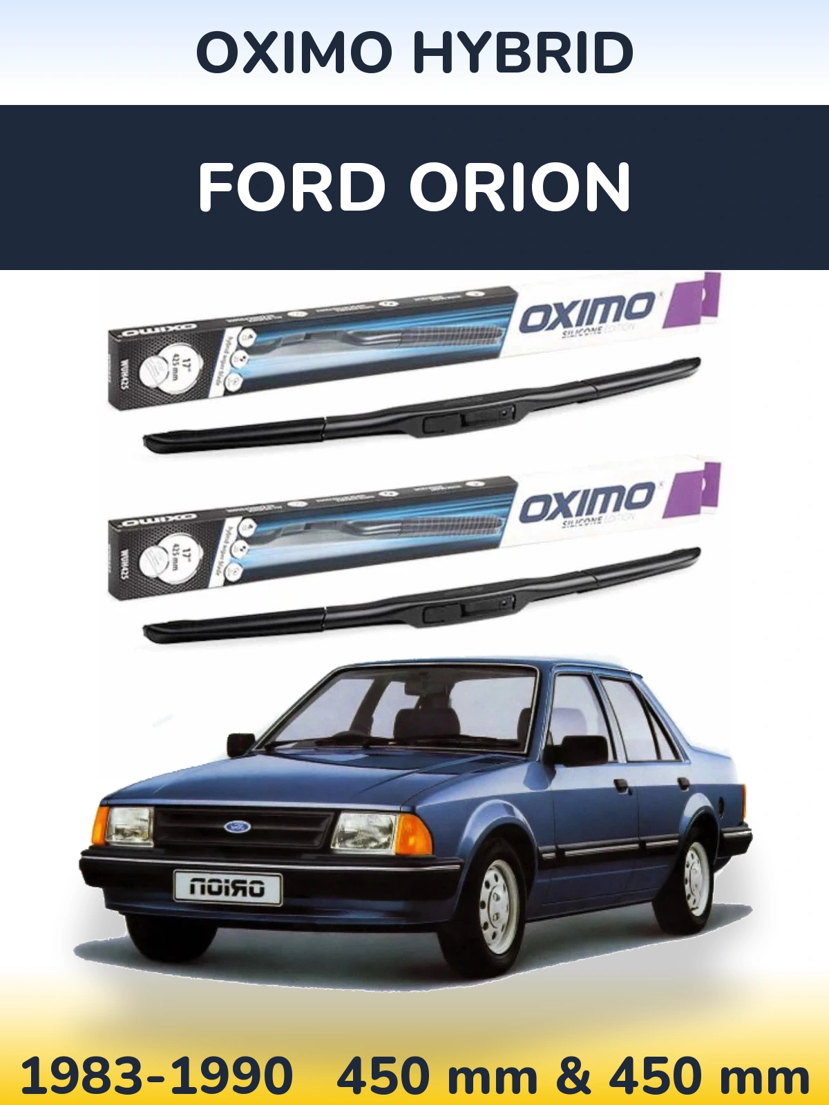 Sada předních stěračů Oximo Hybrid 450 a 450 mm pro Ford Orion 1983-1990