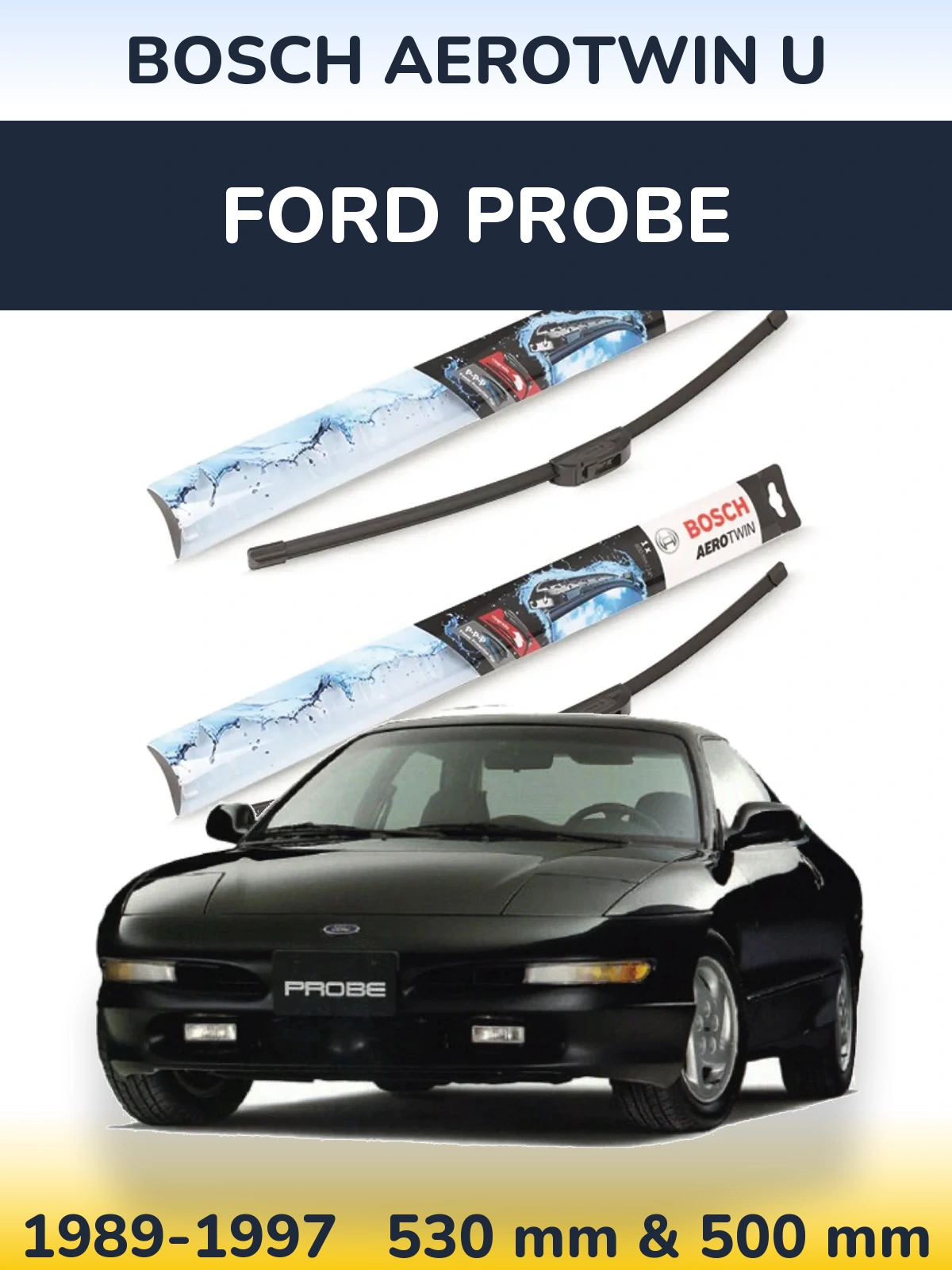 Sada předních stěračů BOSCH AeroTwin U 530 a 500 mm pro Ford Probe 1989-1997