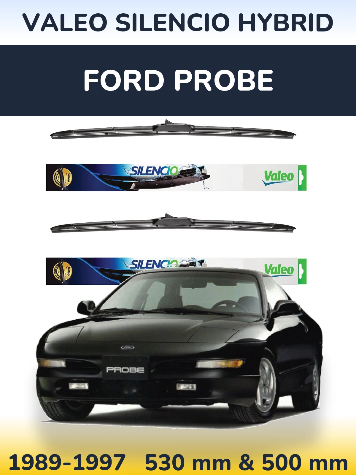 Комплект передніх щіток Valeo Silencio Hybrid 530 & 500 мм для Ford Probe 1989-1997
