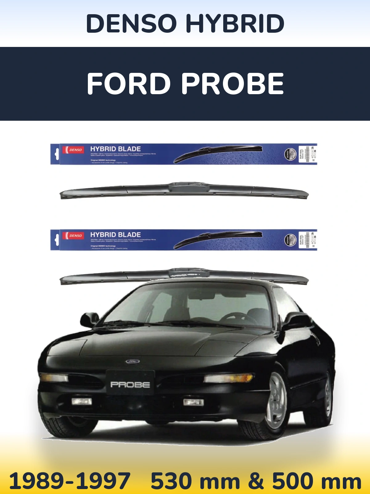 Комплект передніх щіток Denso Hybrid 530 & 500 мм для Ford Probe 1989-1997