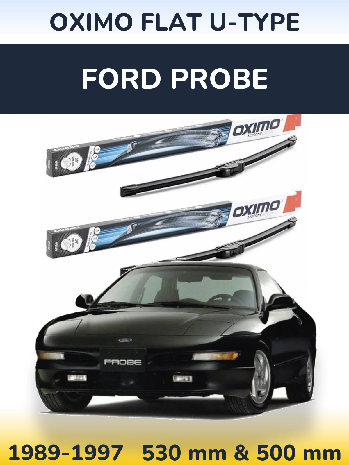 Комплект передніх щіток Oximo Flat U-type 530 & 500 мм для Ford Probe 1989-1997