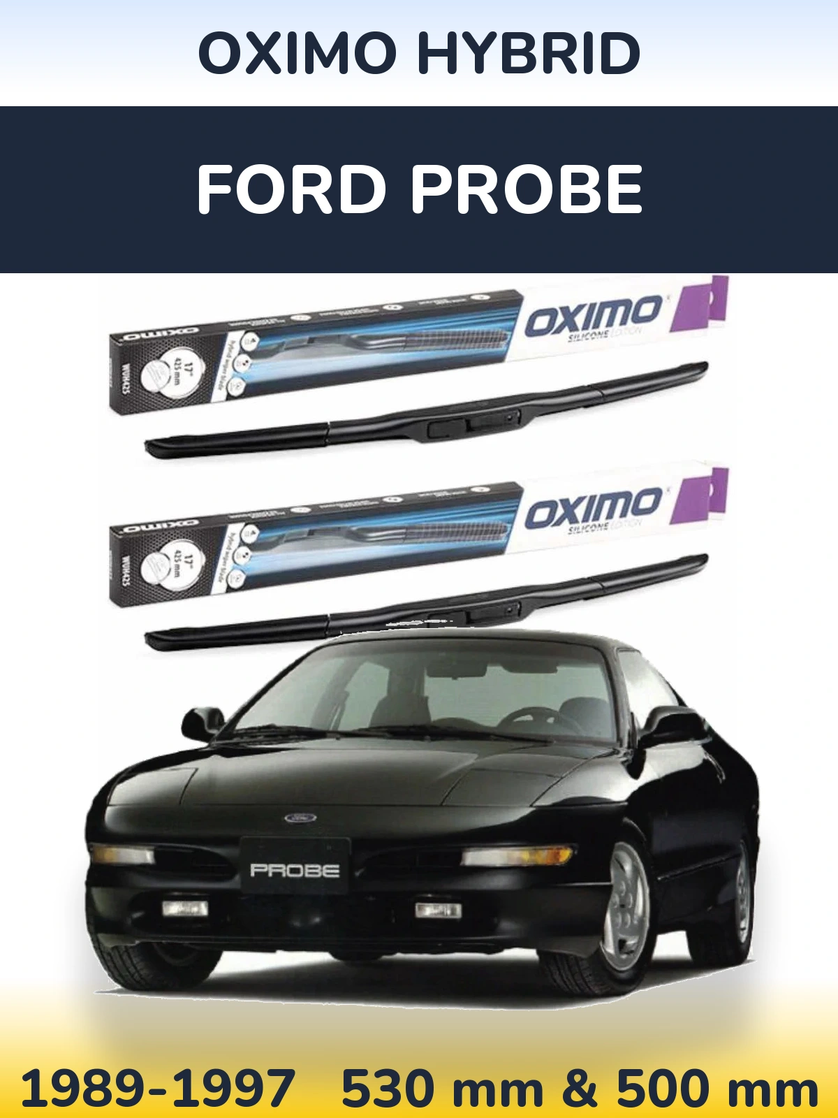 Комплект передніх щіток Oximo Hybrid 530 & 500 мм для Ford Probe 1989-1997