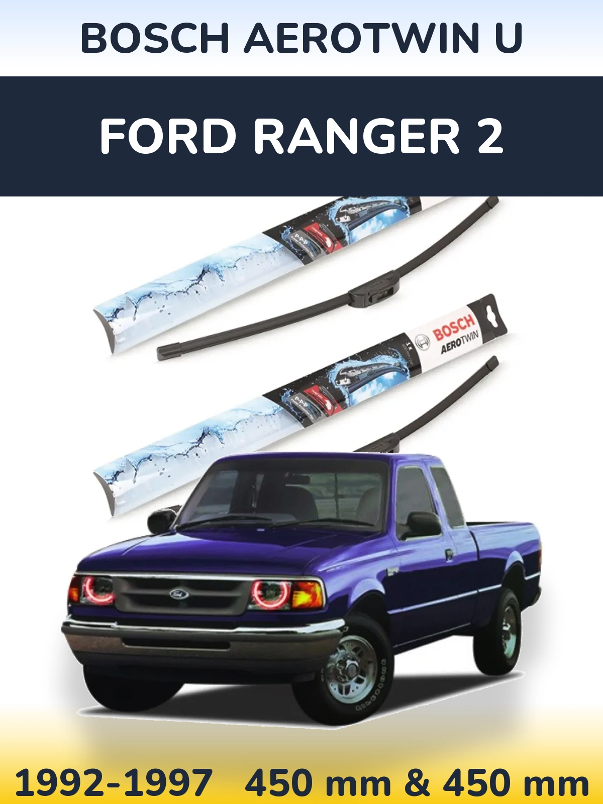 Sada předních stěračů BOSCH AeroTwin U 450 a 450 mm pro Ford Ranger 2 1992-1997