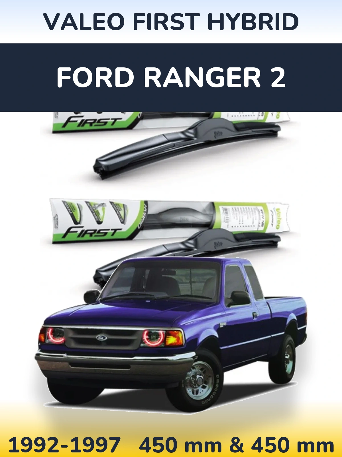 Sada předních stěračů Valeo First Hybrid 450 a 450 mm pro Ford Ranger 2 1992-1997