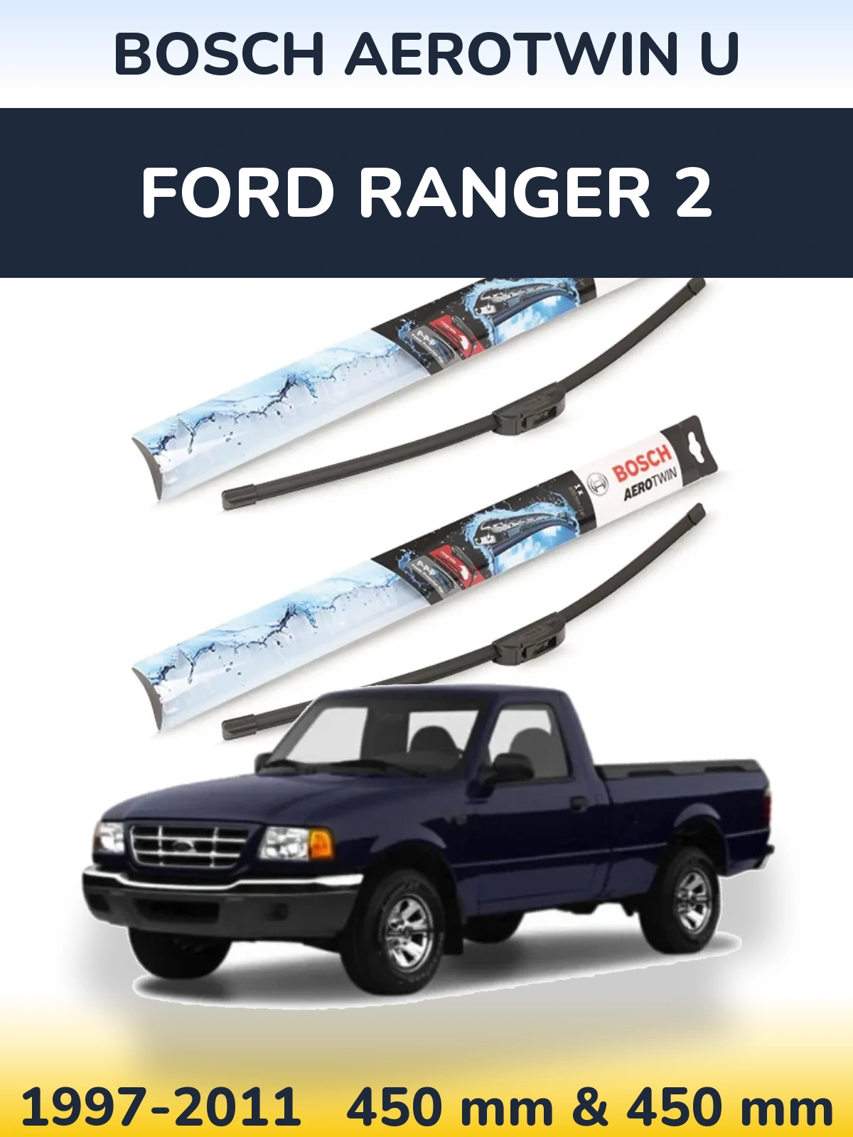 Sada předních stěračů BOSCH AeroTwin U 450 a 450 mm pro Ford Ranger 2 1997-2011