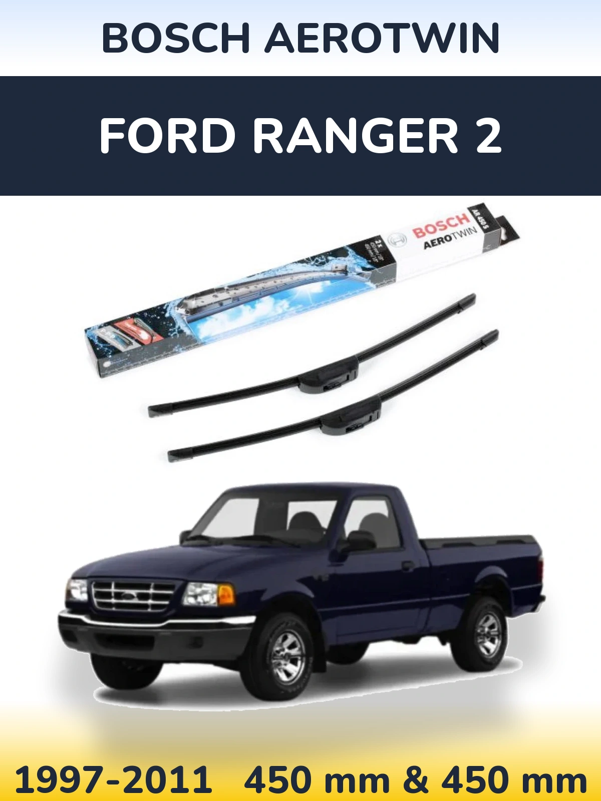 Sada předních stěračů BOSCH AeroTwin 450 a 450 mm pro Ford Ranger 2 1997-2011