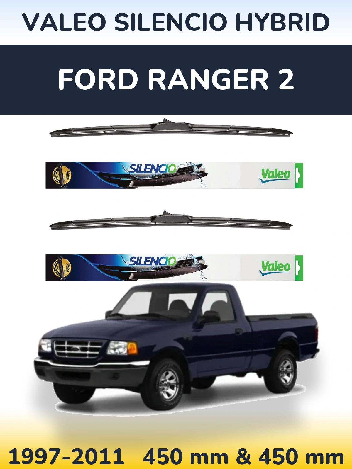 Sada předních stěračů Valeo Silencio Hybrid 450 a 450 mm pro Ford Ranger 2 1997-2011