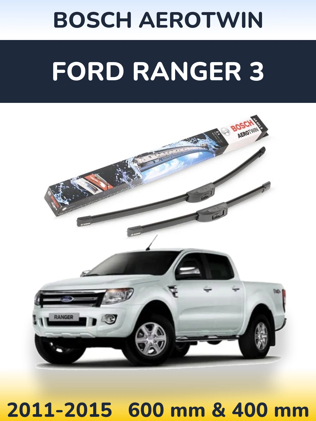 Sada předních stěračů BOSCH AeroTwin 600 a 400 mm pro Ford Ranger 3 2011-2015
