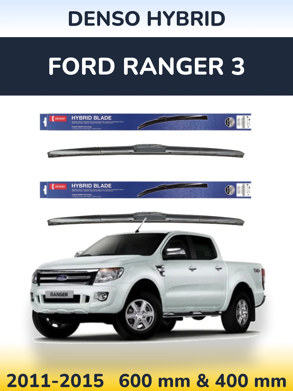 Sada předních stěračů Denso Hybrid 600 a 400 mm pro Ford Ranger 3 2011-2015