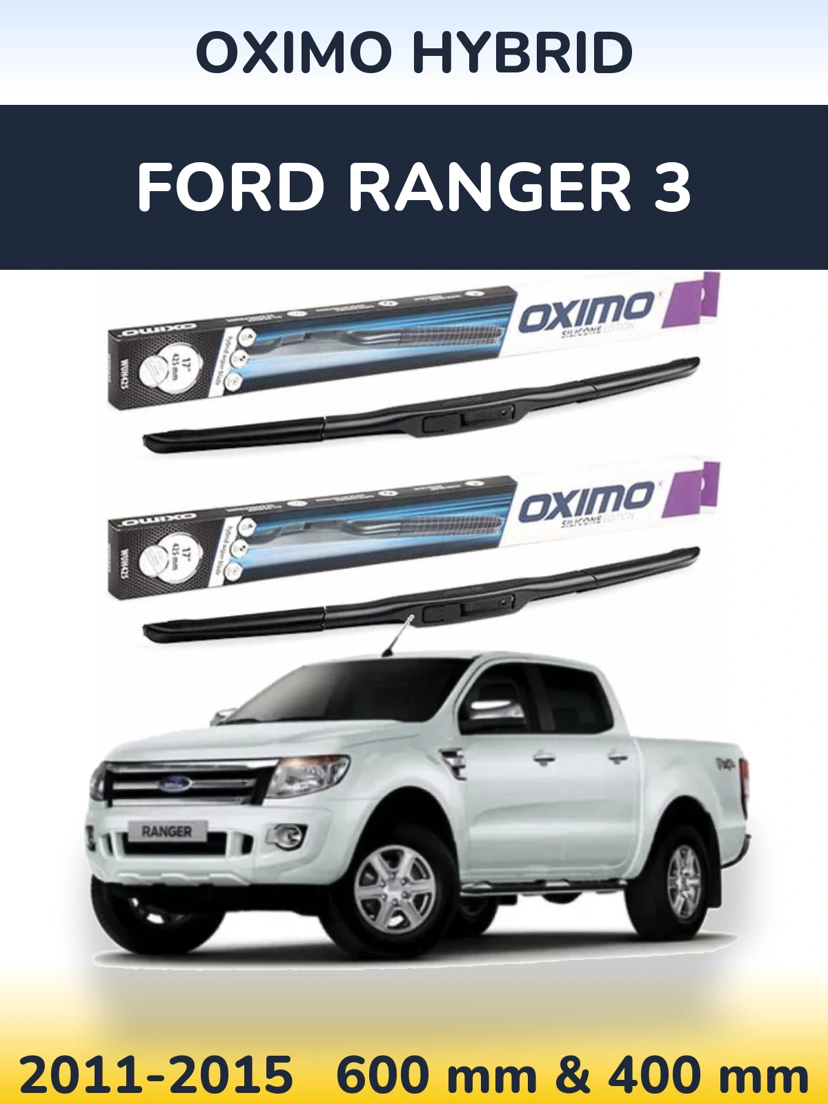 Sada předních stěračů Oximo Hybrid 600 a 400 mm pro Ford Ranger 3 2011-2015