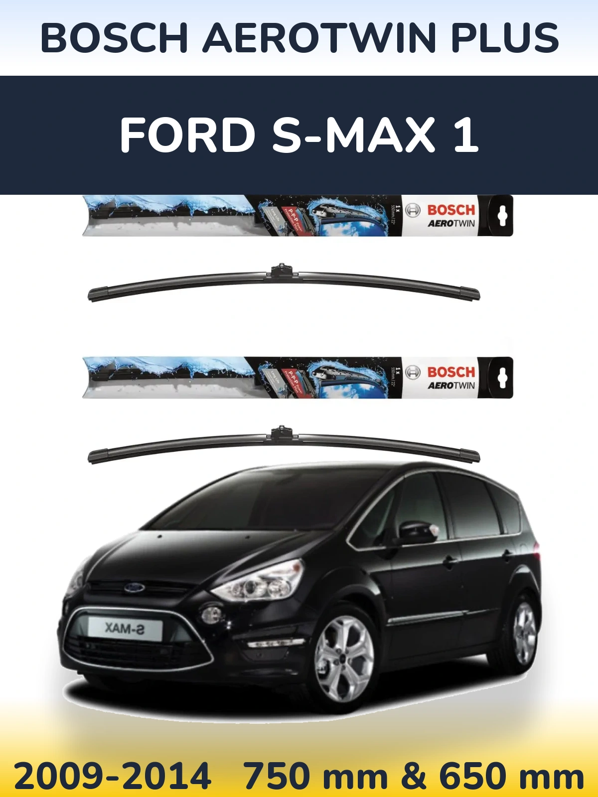 Sada předních stěračů BOSCH AeroTwin Plus 750 a 650 mm pro Ford S-MAX 1 2009-2014