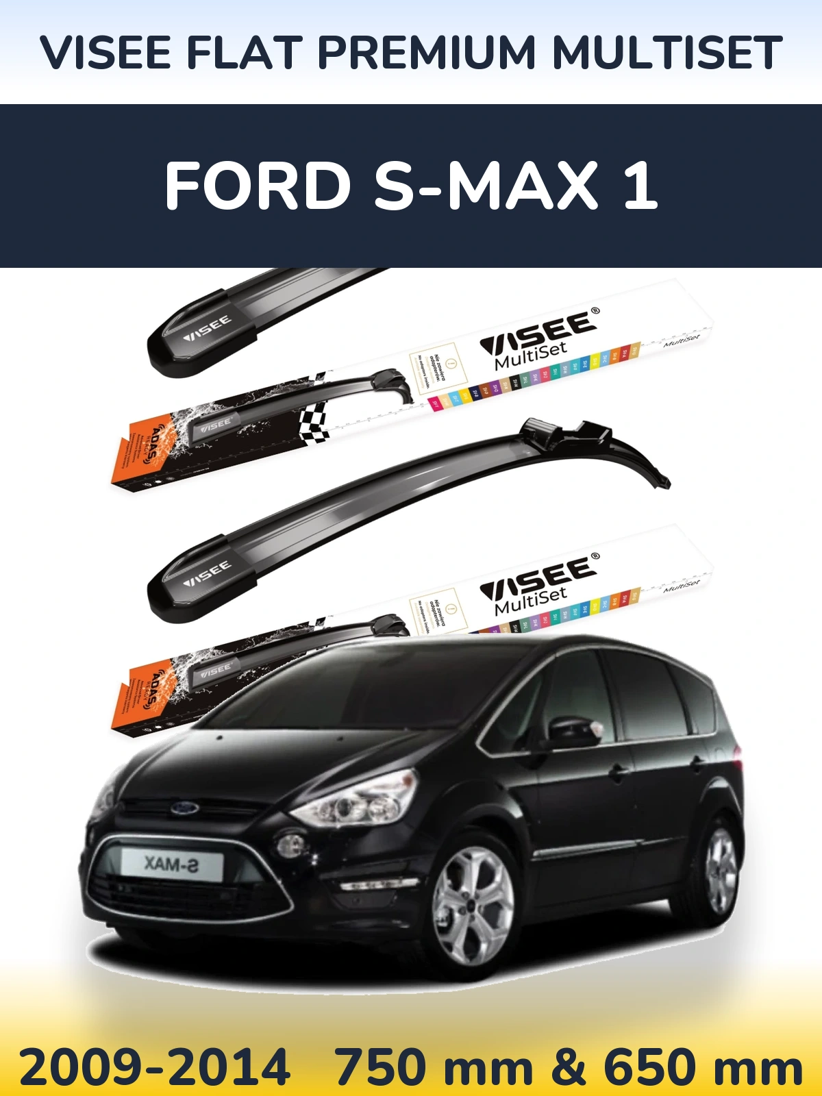 Sada předních stěračů VISEE FLAT PREMIUM MultiSet 750 a 650 mm pro Ford S-MAX 1 2009-2014