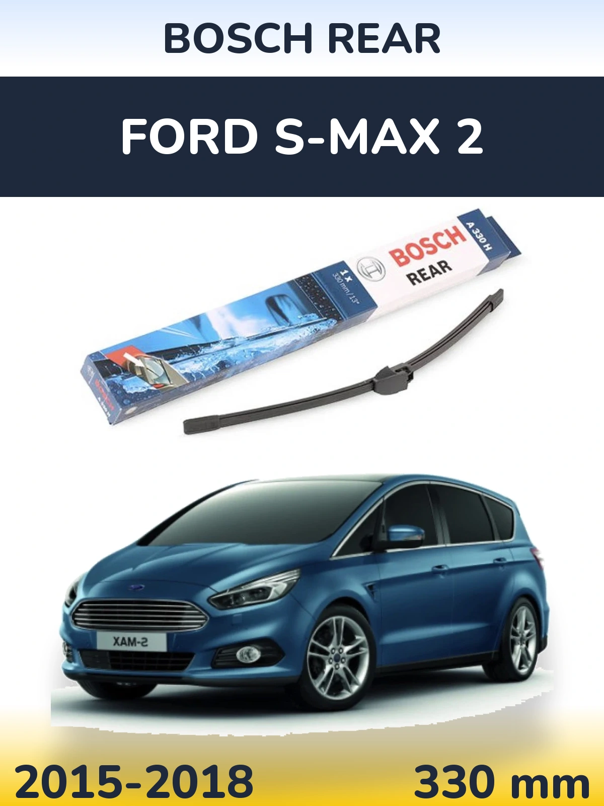 Zadní stěrač BOSCH Rear 330 mm pro Ford S-MAX 2 2015-2018