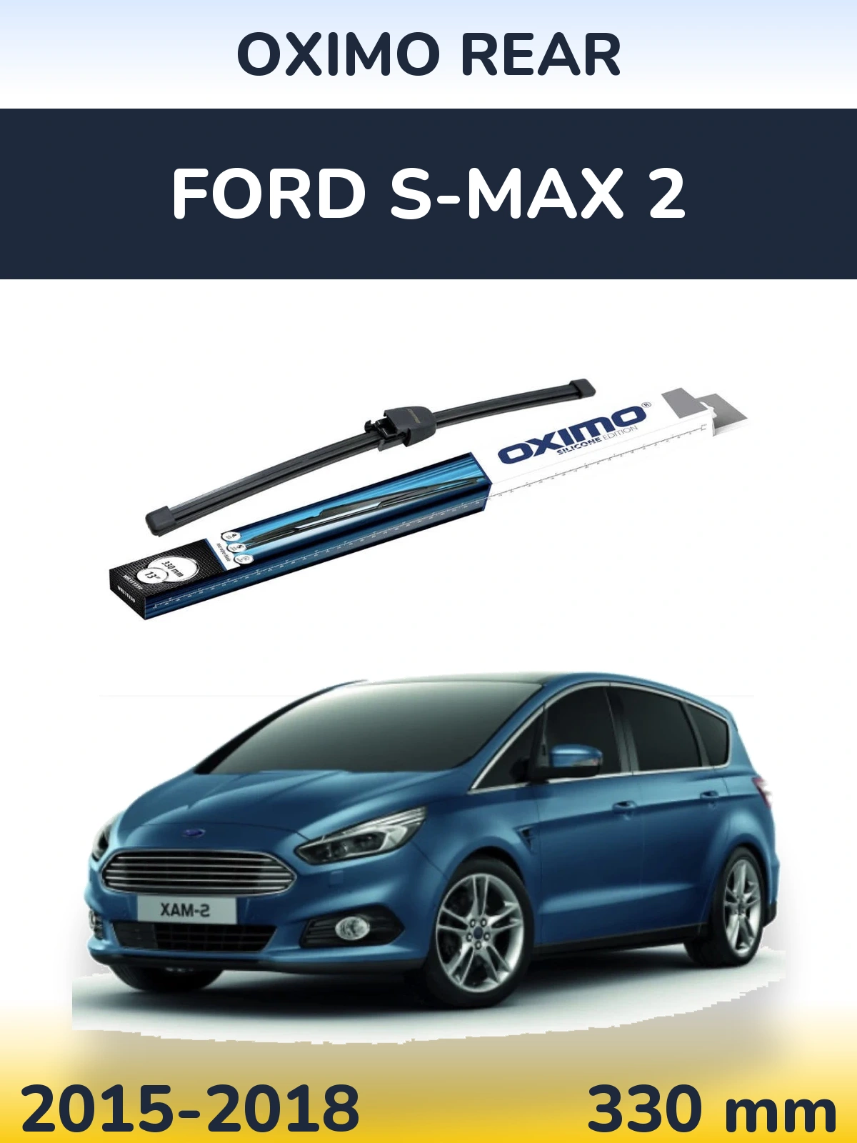 Zadní stěrač Oximo Rear 330 mm pro Ford S-MAX 2 2015-2018