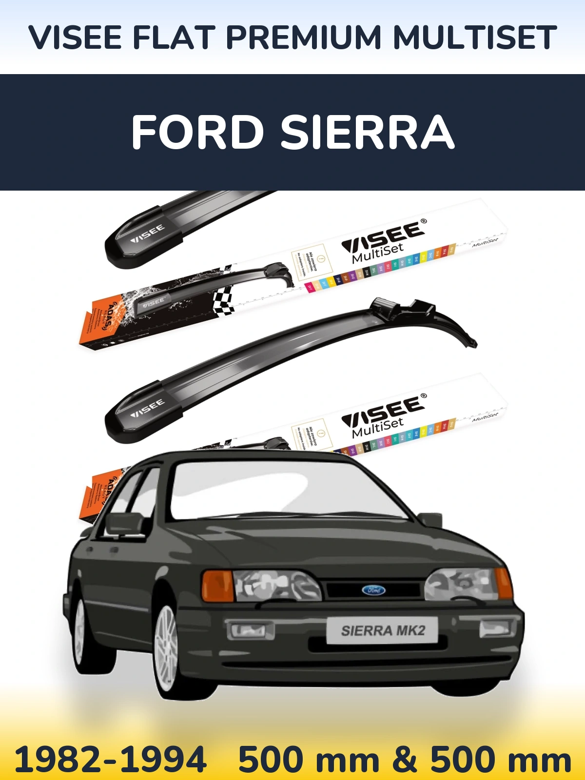 Sada předních stěračů VISEE FLAT PREMIUM MultiSet 500 a 500 mm pro Ford Sierra 1982-1994