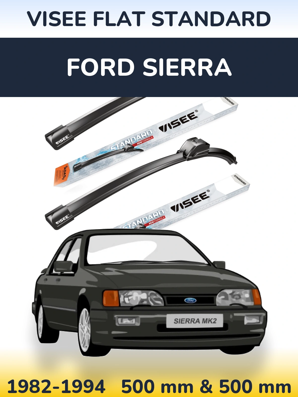 Sada předních stěračů VISEE FLAT STANDARD 500 a 500 mm pro Ford Sierra 1982-1994