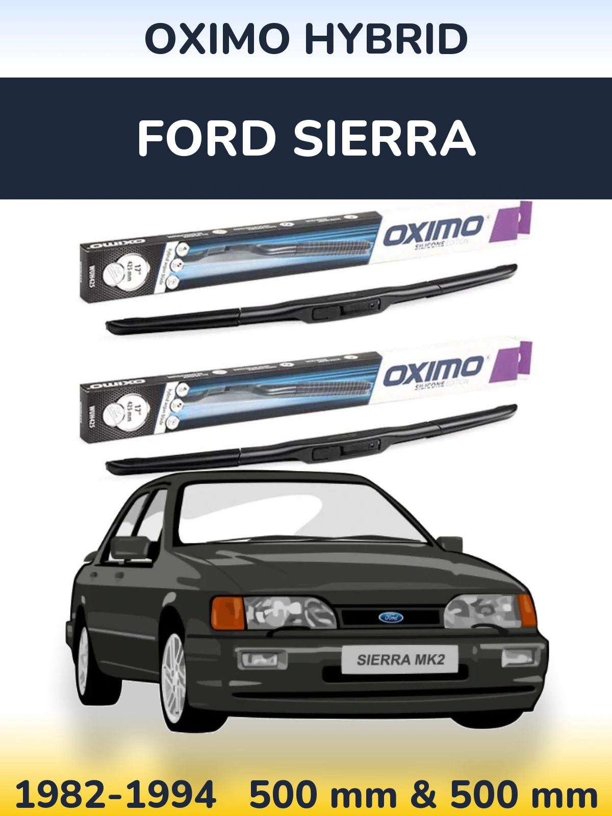Sada předních stěračů Oximo Hybrid 500 a 500 mm pro Ford Sierra 1982-1994